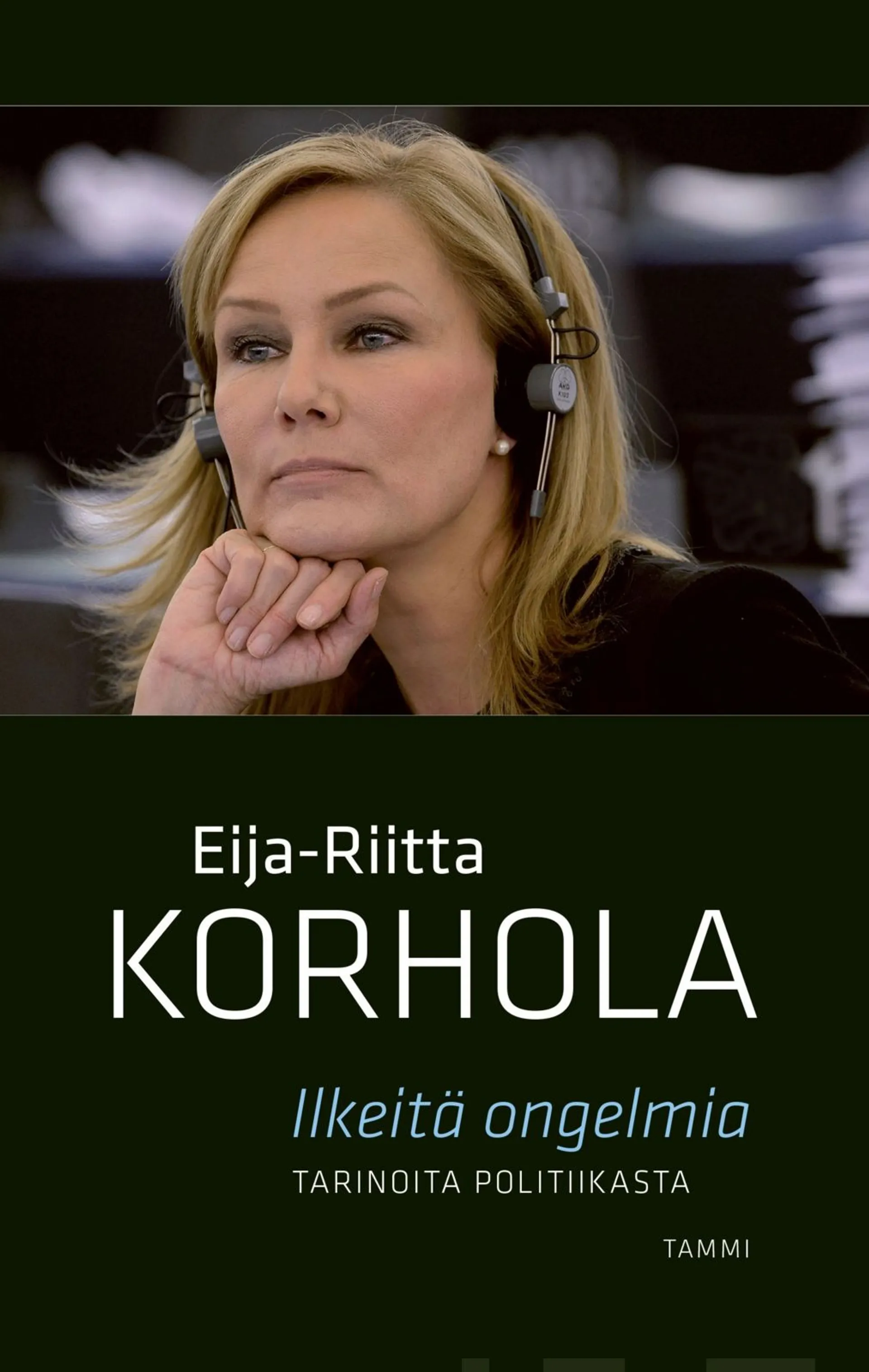 Korhola, Ilkeitä ongelmia - Tarinoita politiikasta