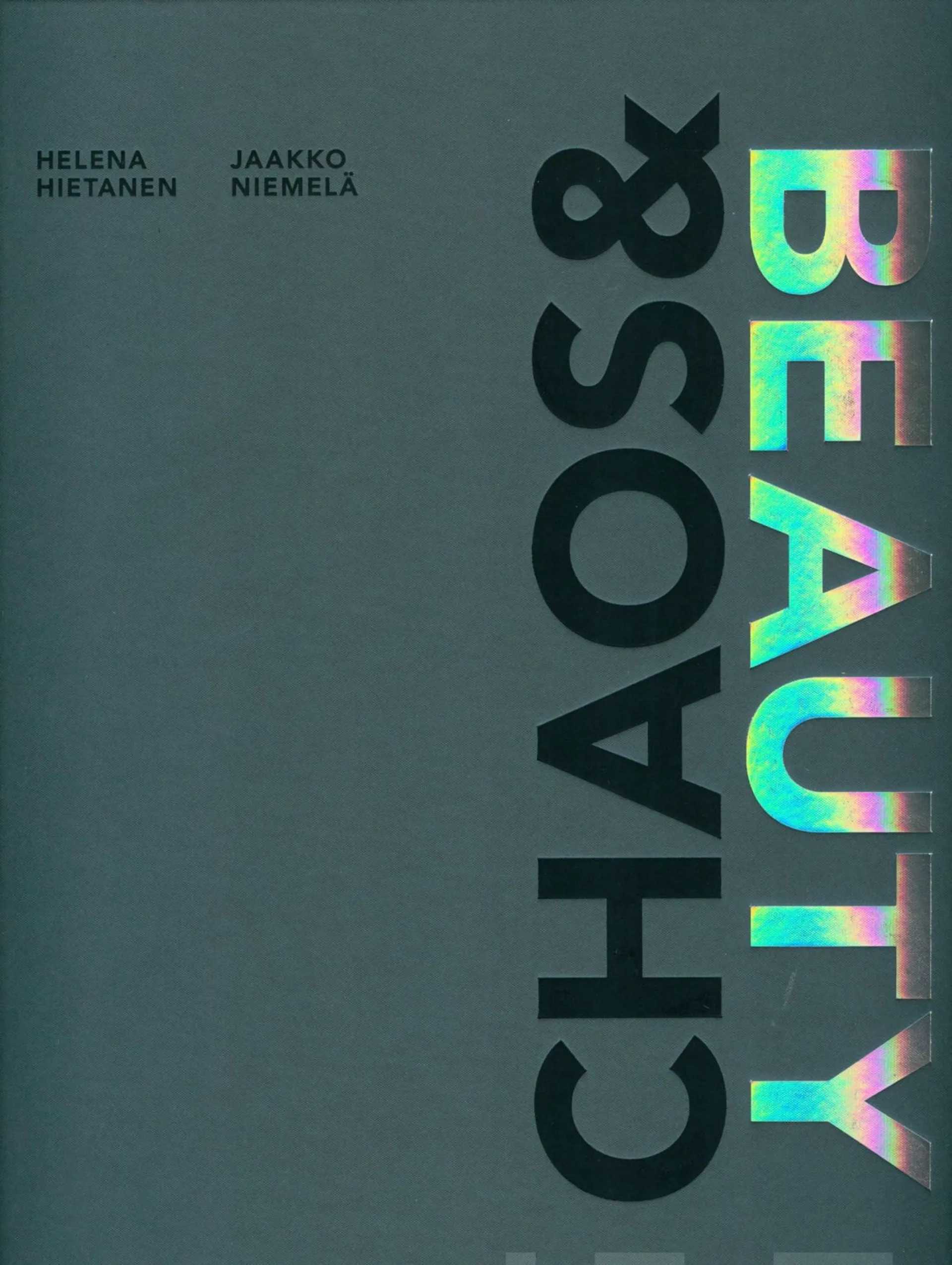 Jäämeri, Helena Hietanen, Jaakko Niemelä : Chaos & Beauty