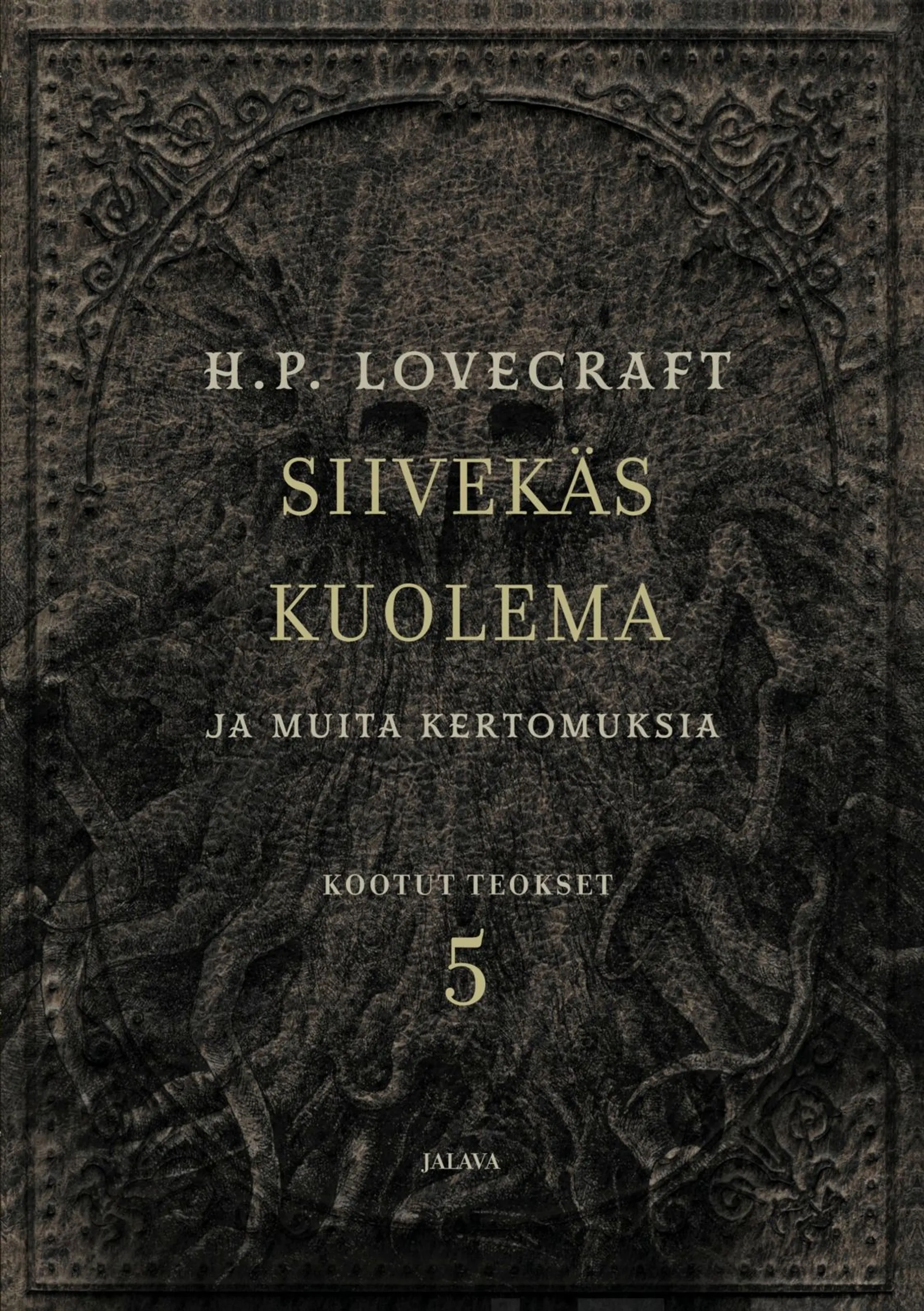 Lovecraft, Siivekäs kuolema ja muita kertomuksia