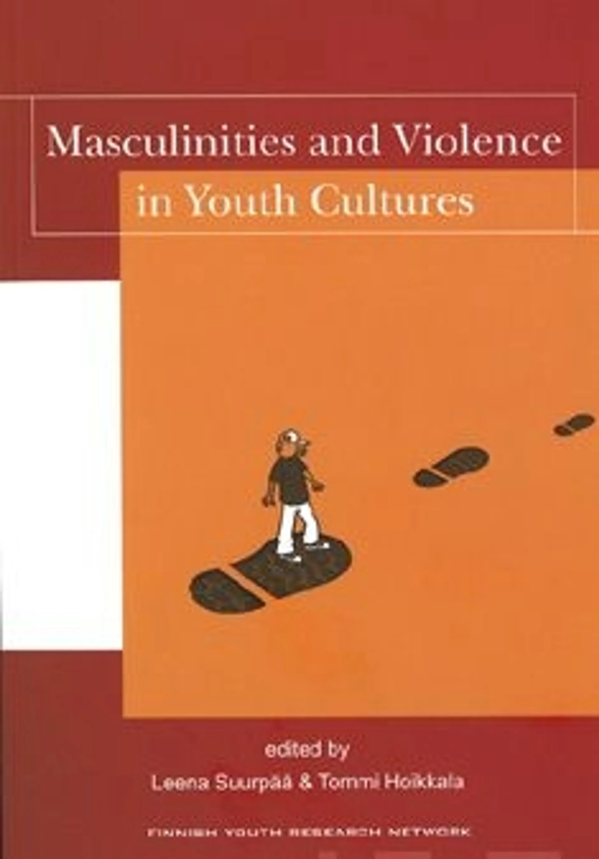 Masculinities and violence in youth cultures