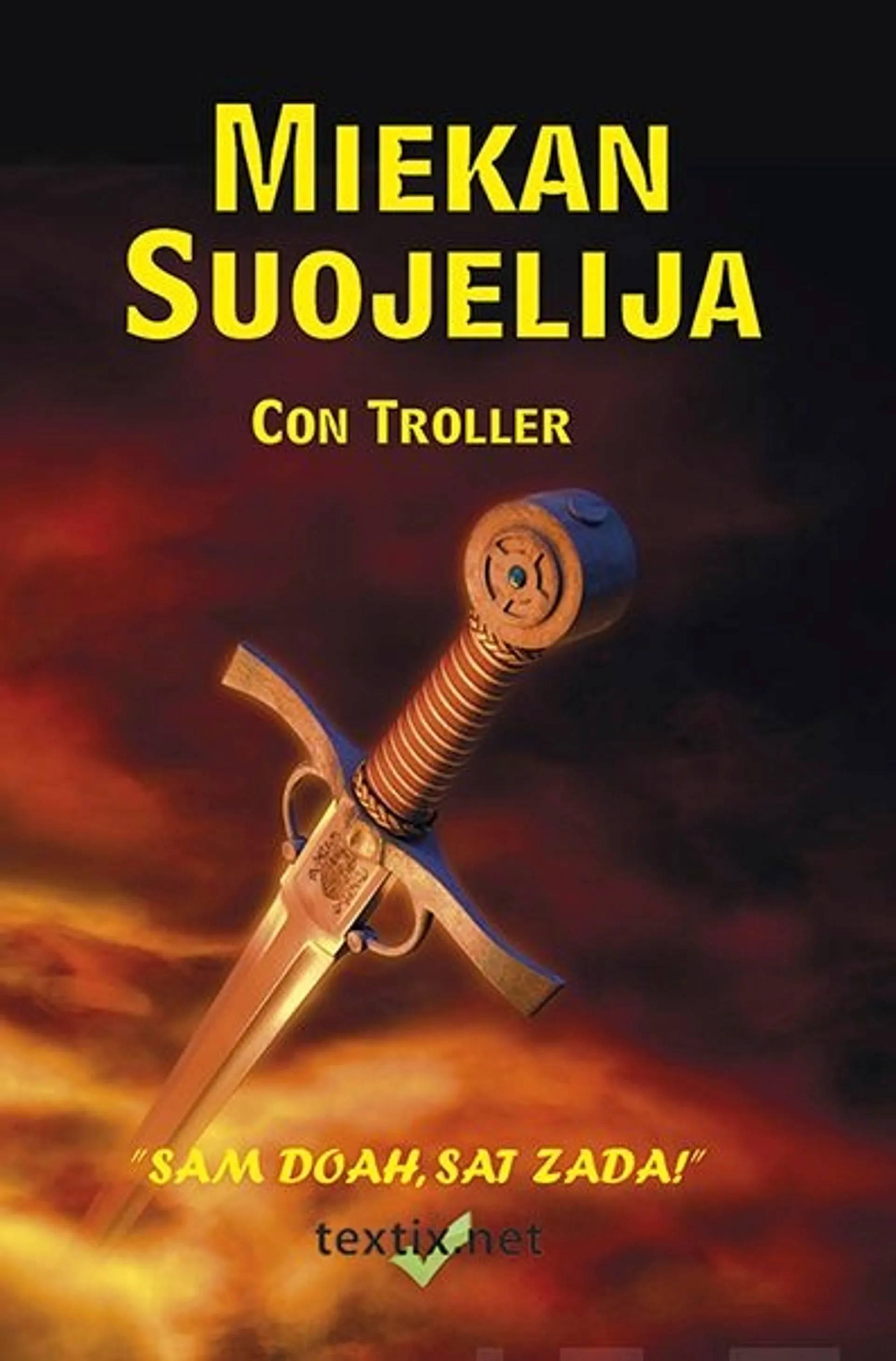 Troller, Miekan suojelija