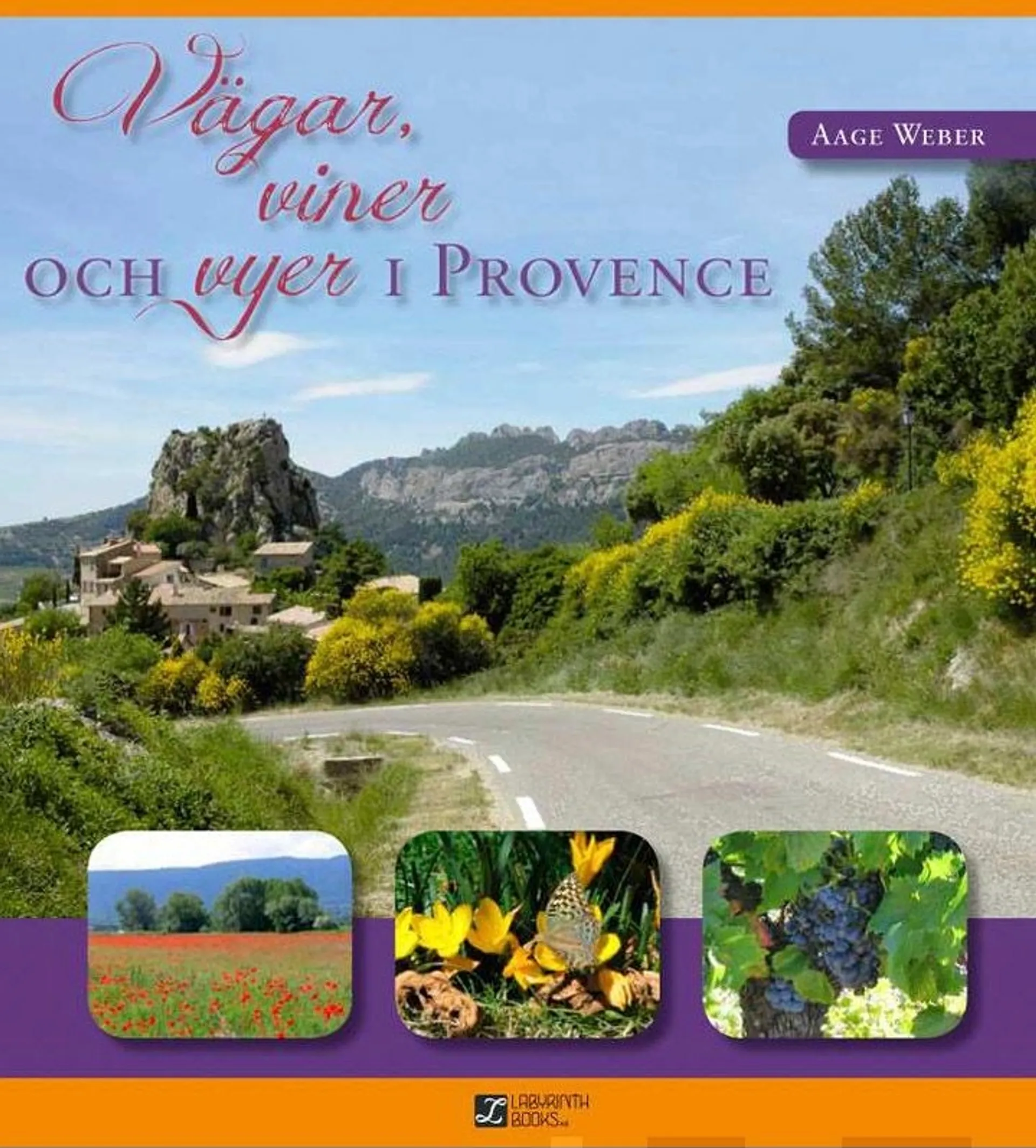 Weber, Vägar, viner och vyer i Provence