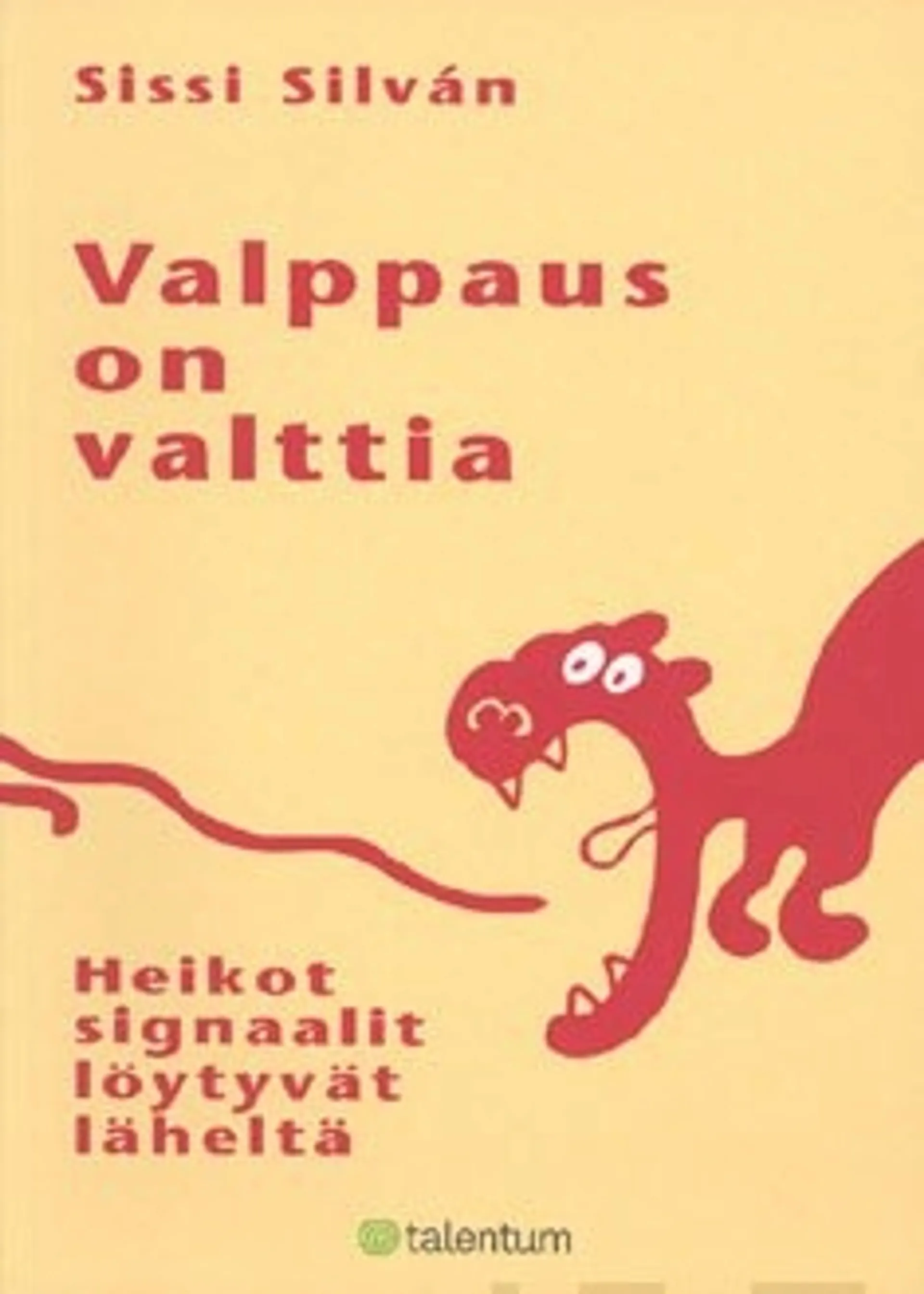 Valppaus on valttia