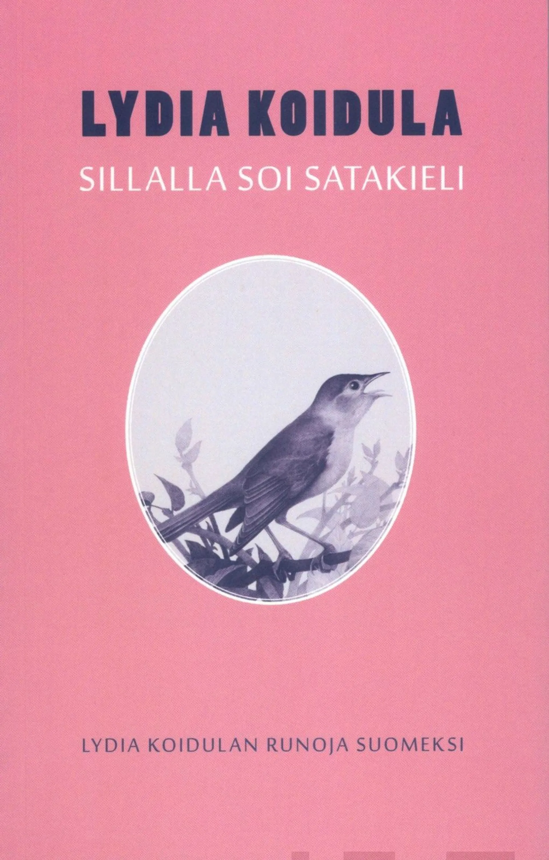 Koidula, Sillalla soi satakieli - Lydia Koidulan runoja suomeksi