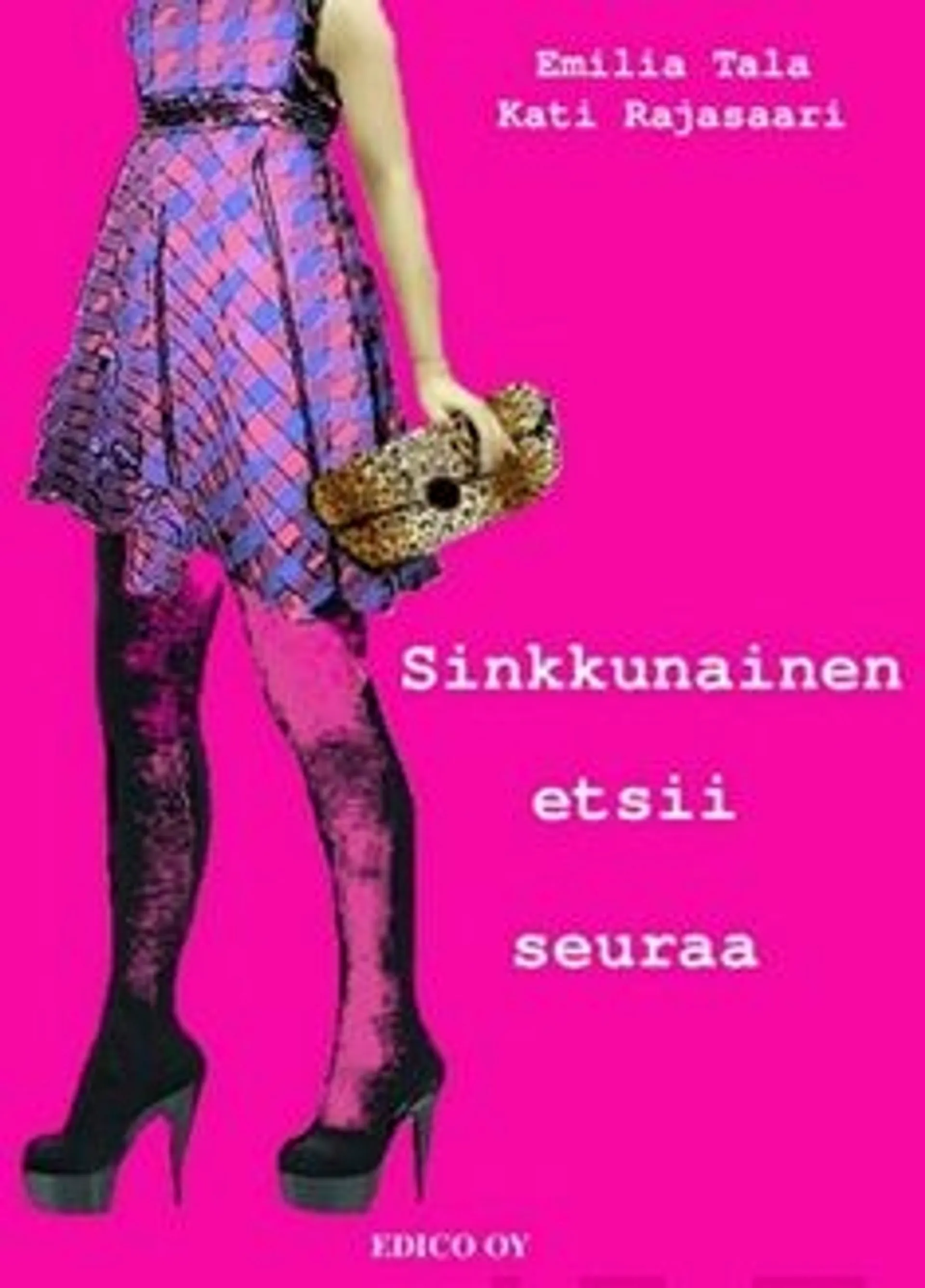 Tala, Sinkkunainen etsii seuraa