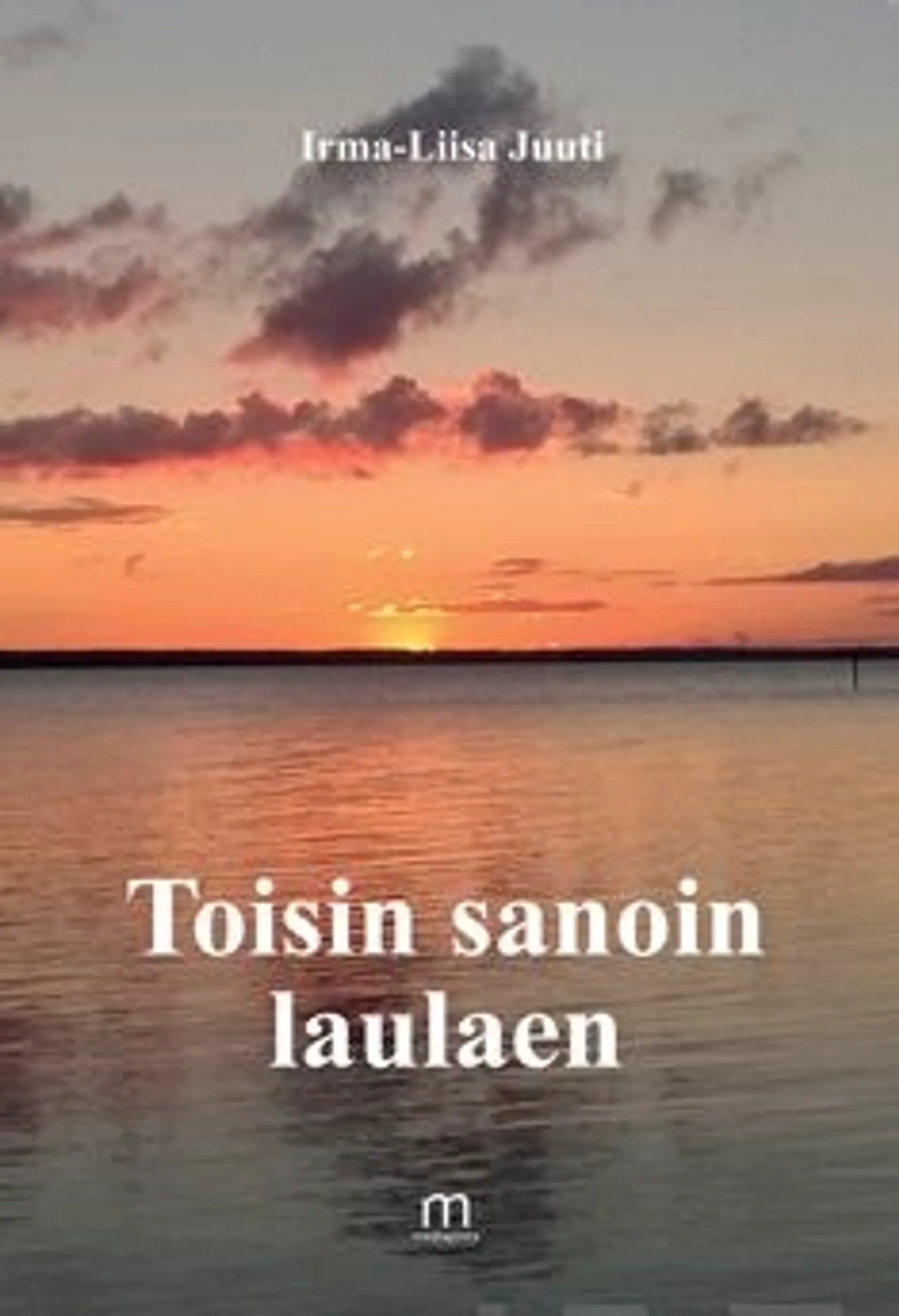 Juuti, Toisin sanoin laulaen