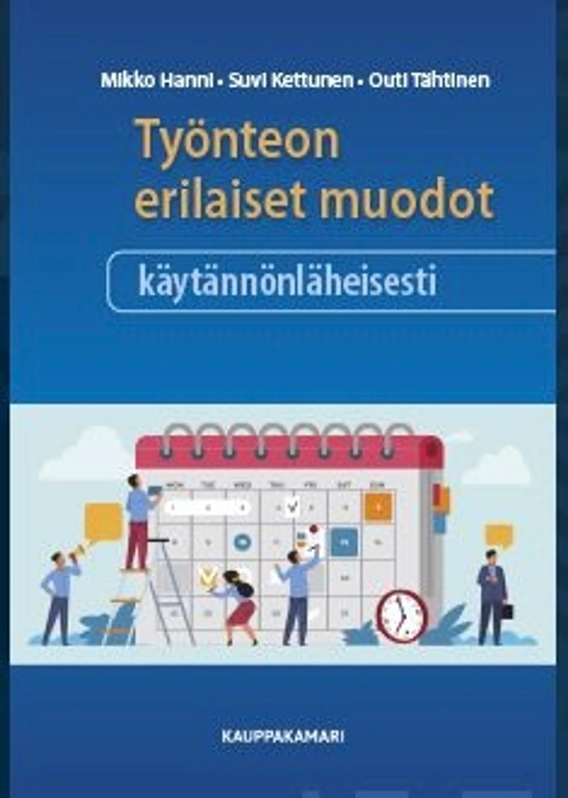 Hanni, Työnteon erilaiset muodot käytännönläheisesti