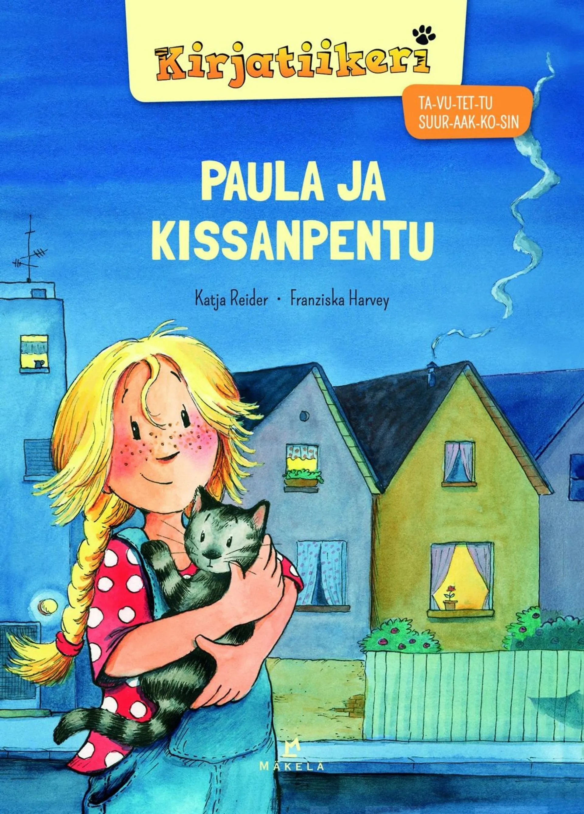 Reider, Paula ja kissanpentu - TA-VU-TET-TU, SUURAAKKOSET