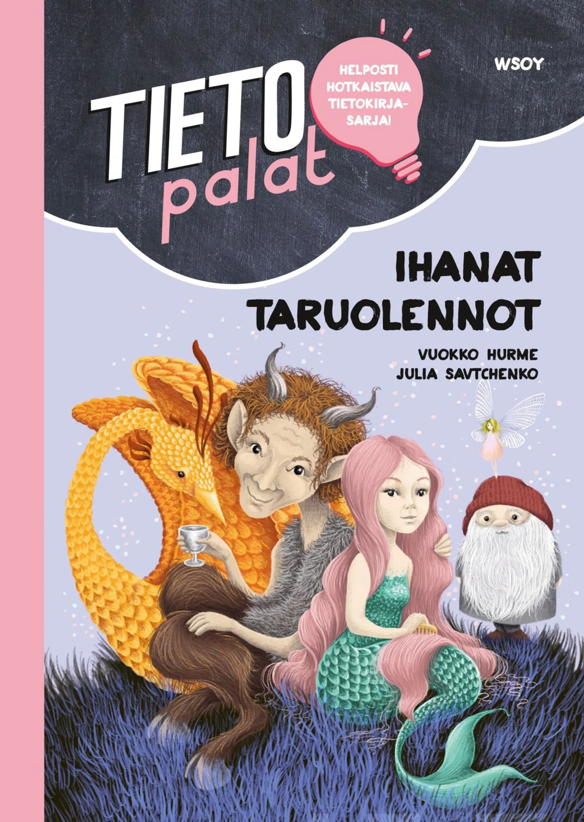 Hurme, Tietopalat: Ihanat taruolennot