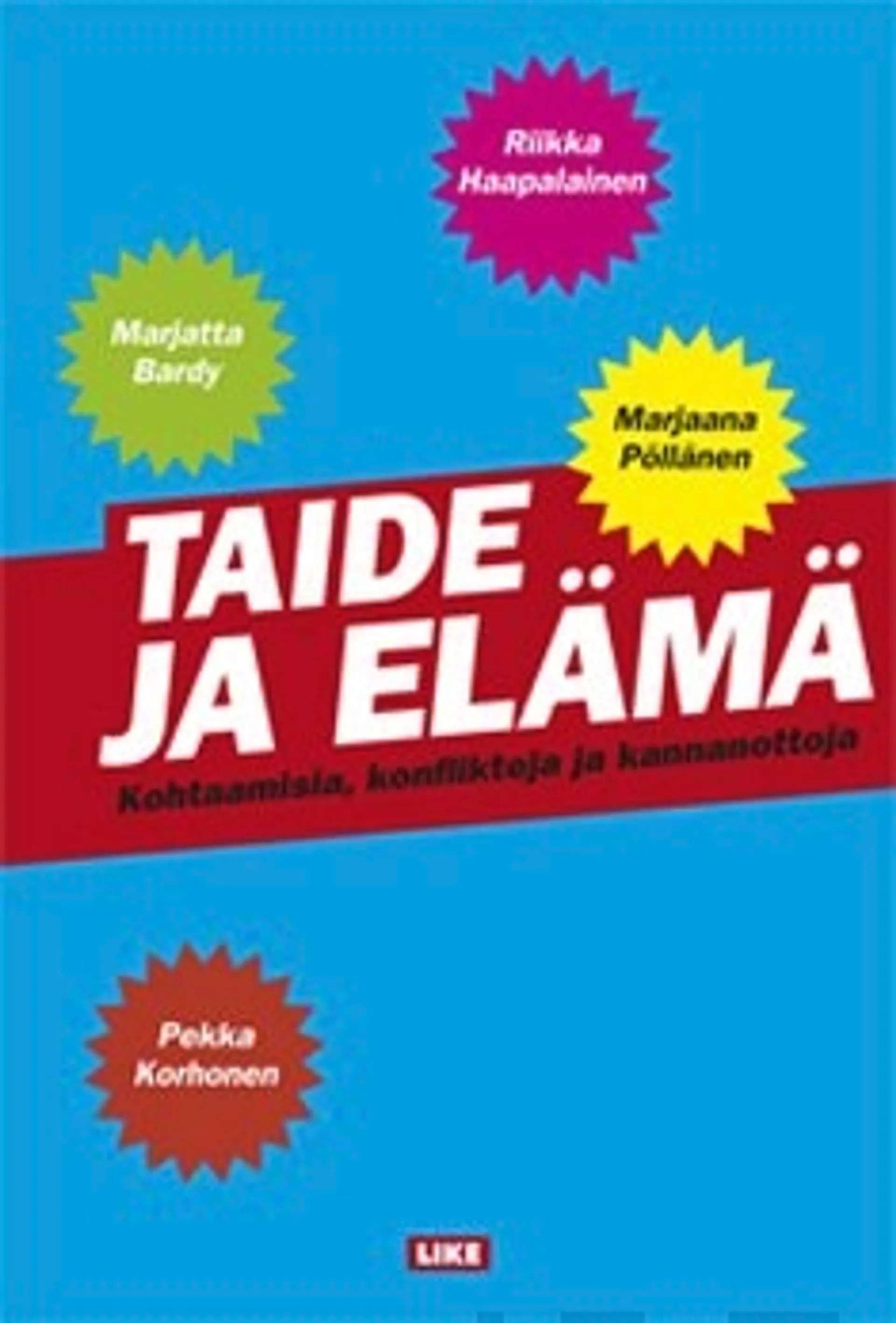 Taide keskellä elämää