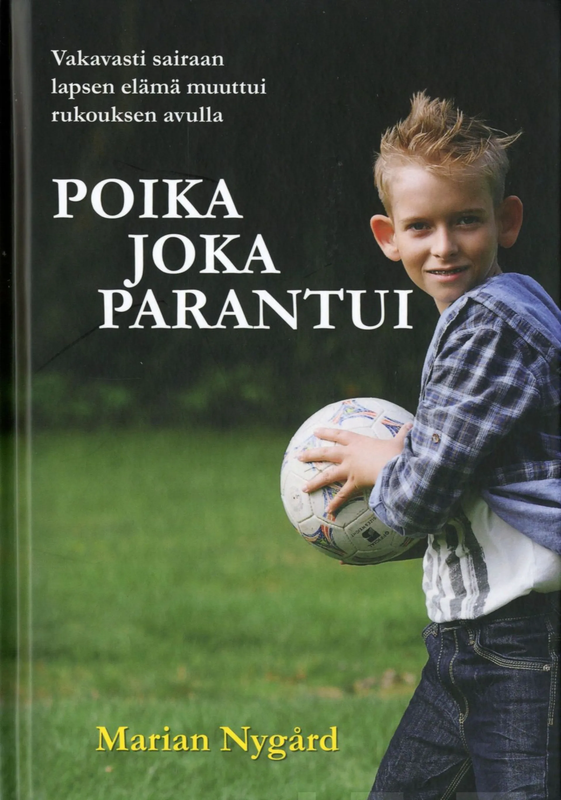 Nygård, Poika joka parantui