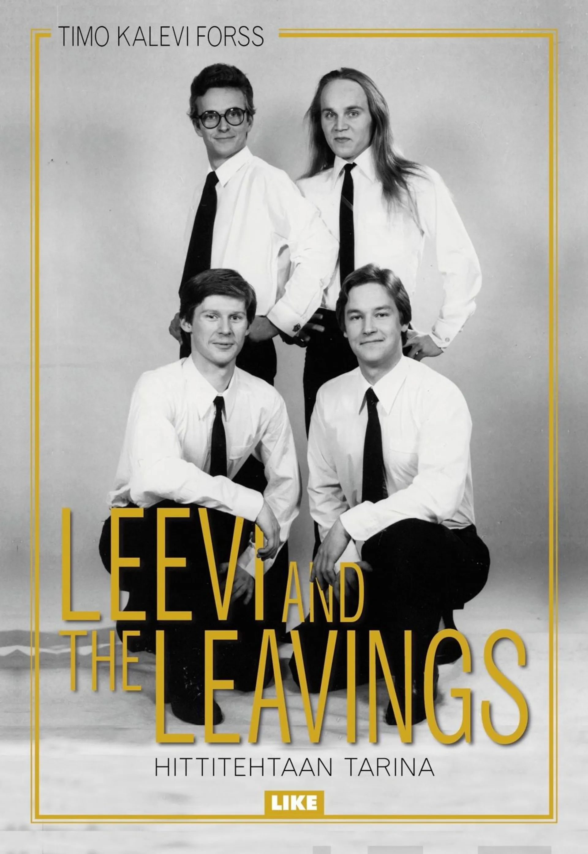 Forss, Leevi and the Leavings - Hittitehtaan tarina