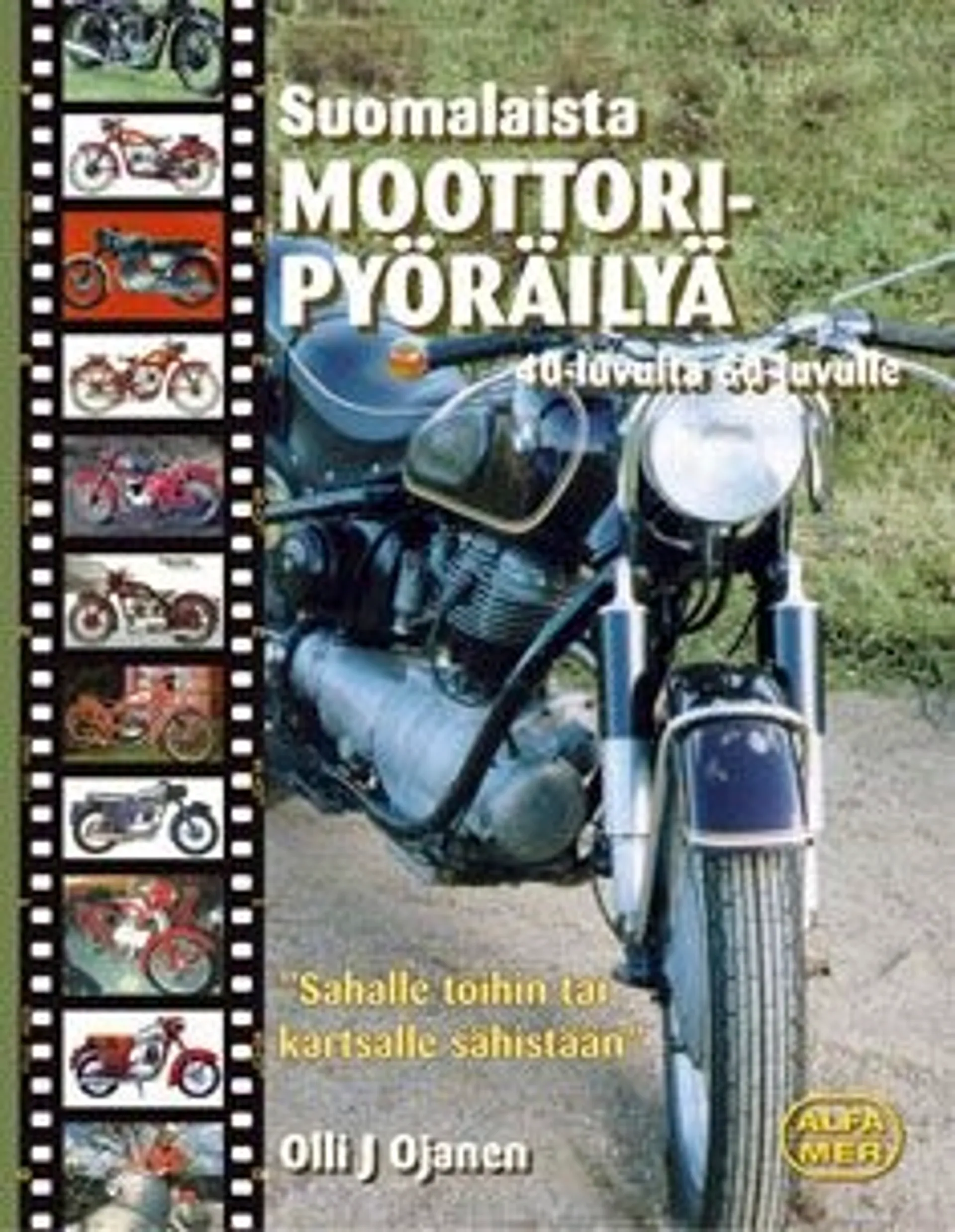 Ojanen, Suomalaista moottoripyöräilyä 40-luvulta 60-luvulle