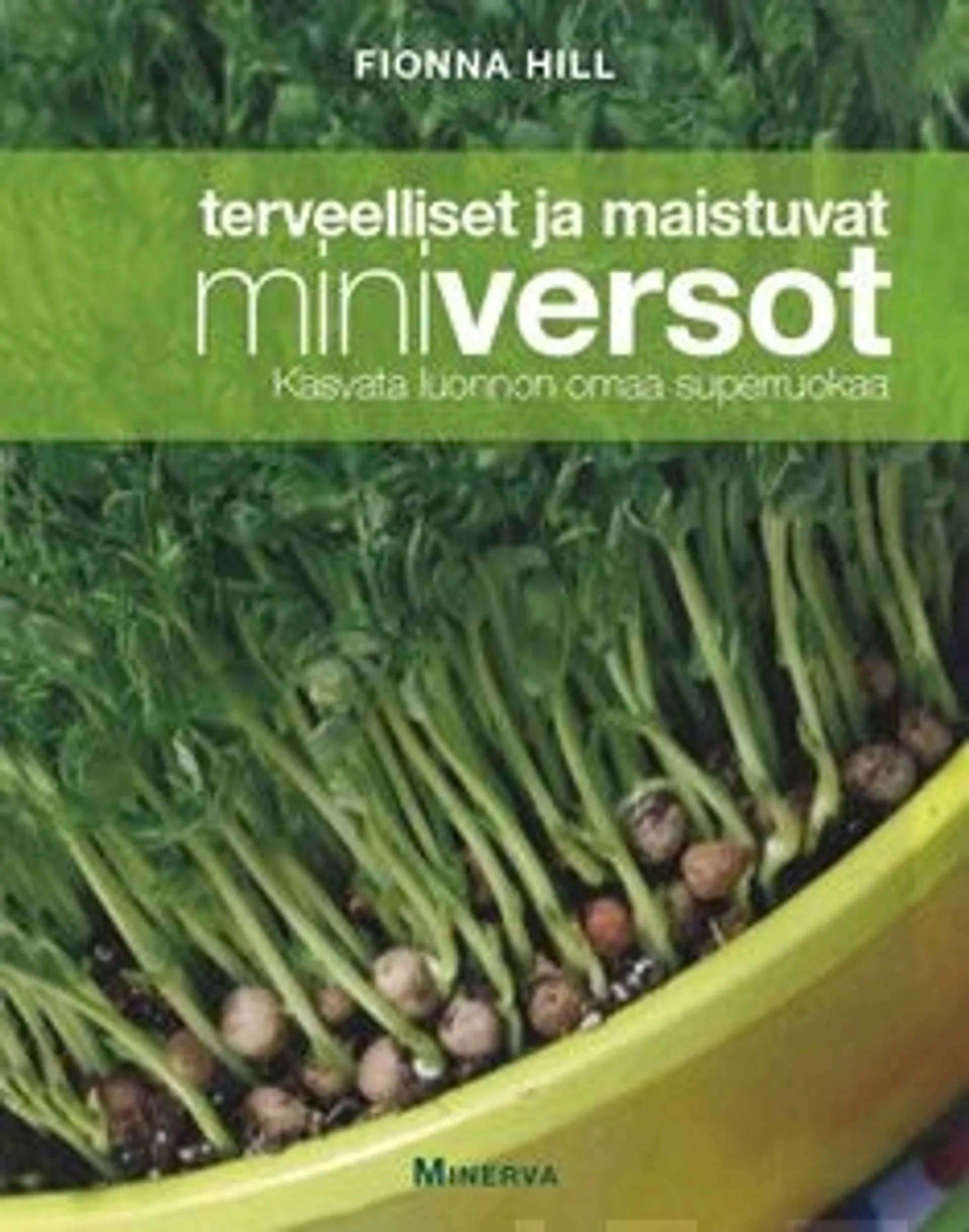 Hill, Terveelliset ja maistuvat miniversot