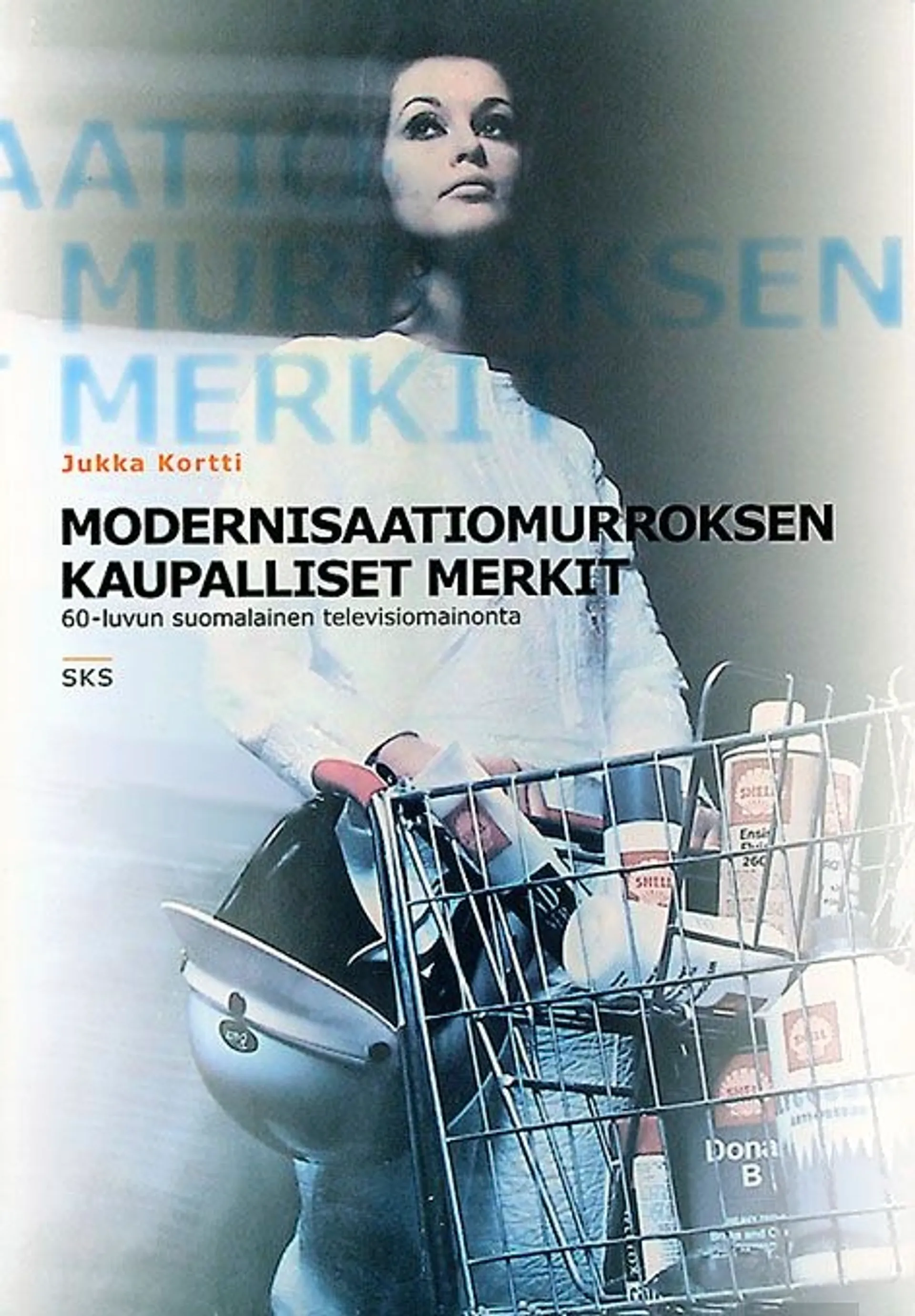 Kortti, Modernisaatiomurroksen kaupalliset merkit (kirja+dvd-levy)