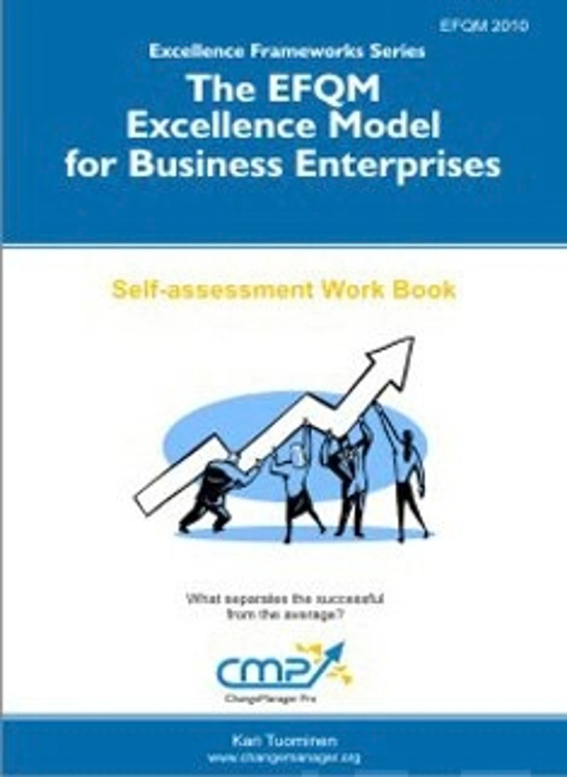 The EFQM Excellence Model for Business Enterprises - EFMQ 2010