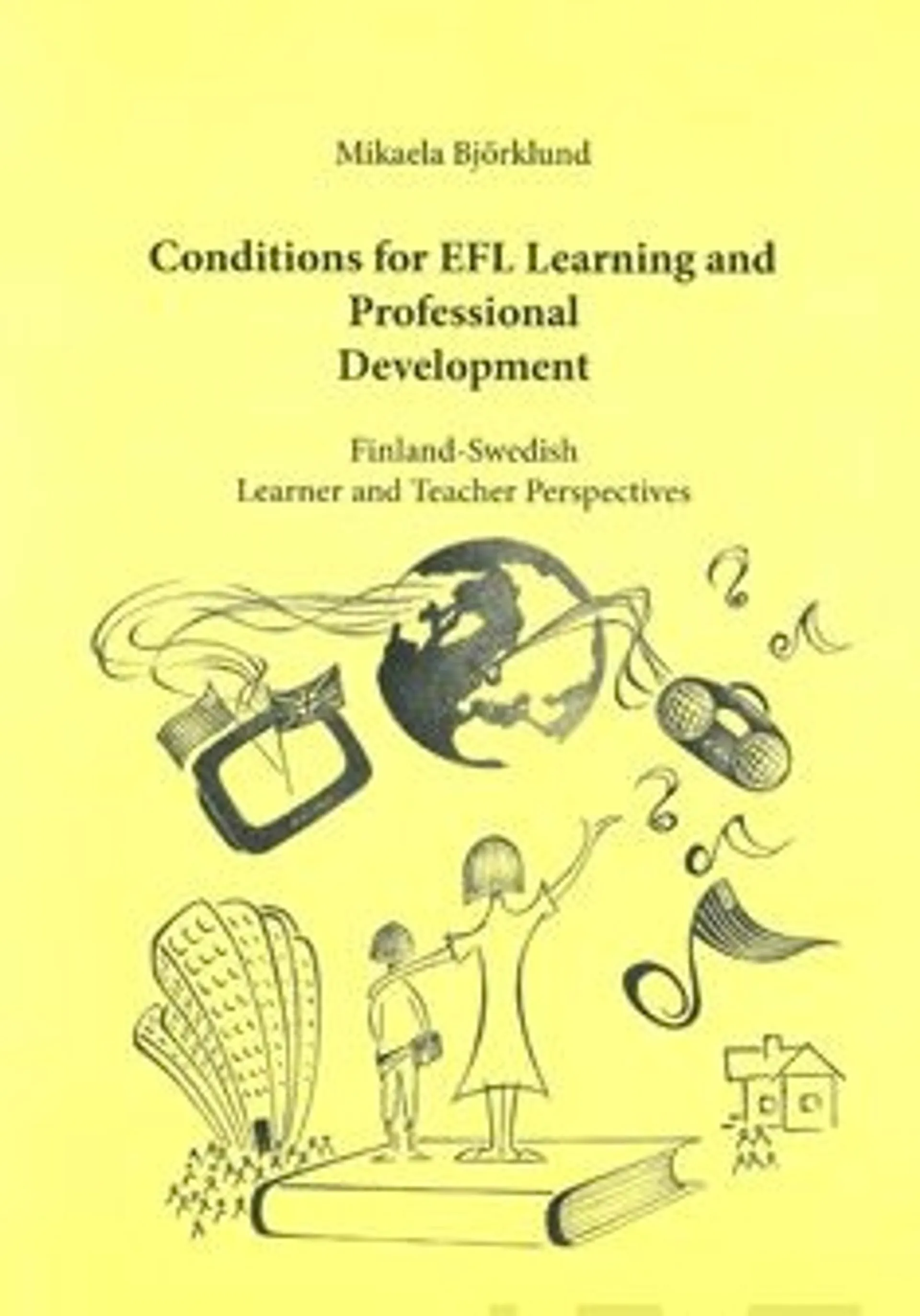 Björklund, Conditions for EFL learning and professional development