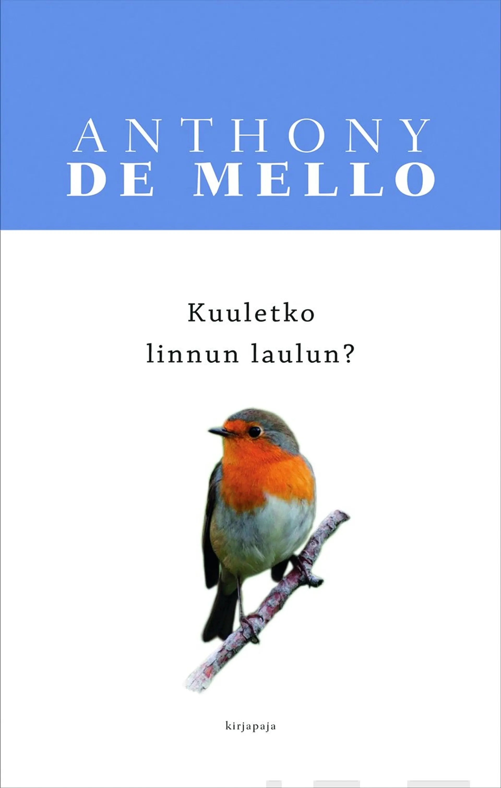 Mello, Kuuletko linnun laulun?