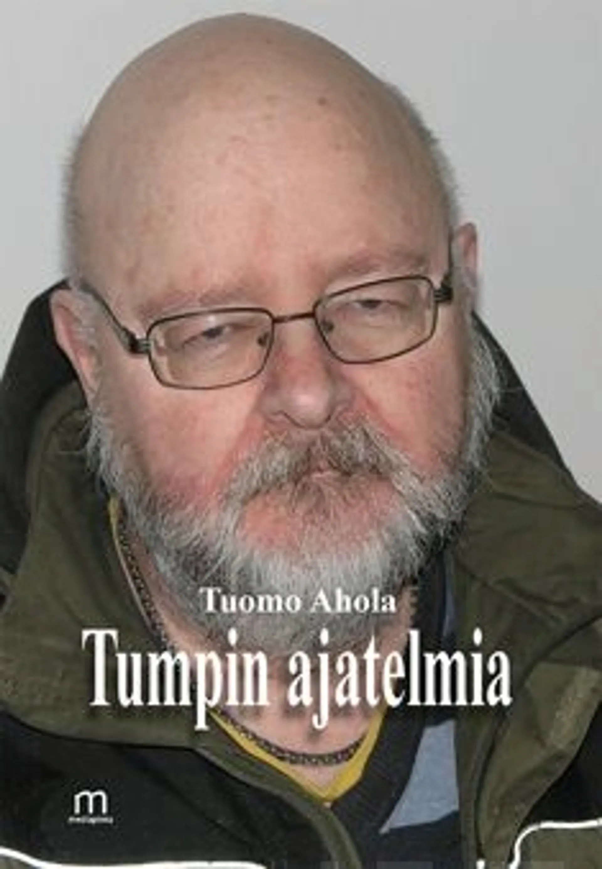 Ahola, Tumpin ajatelmia