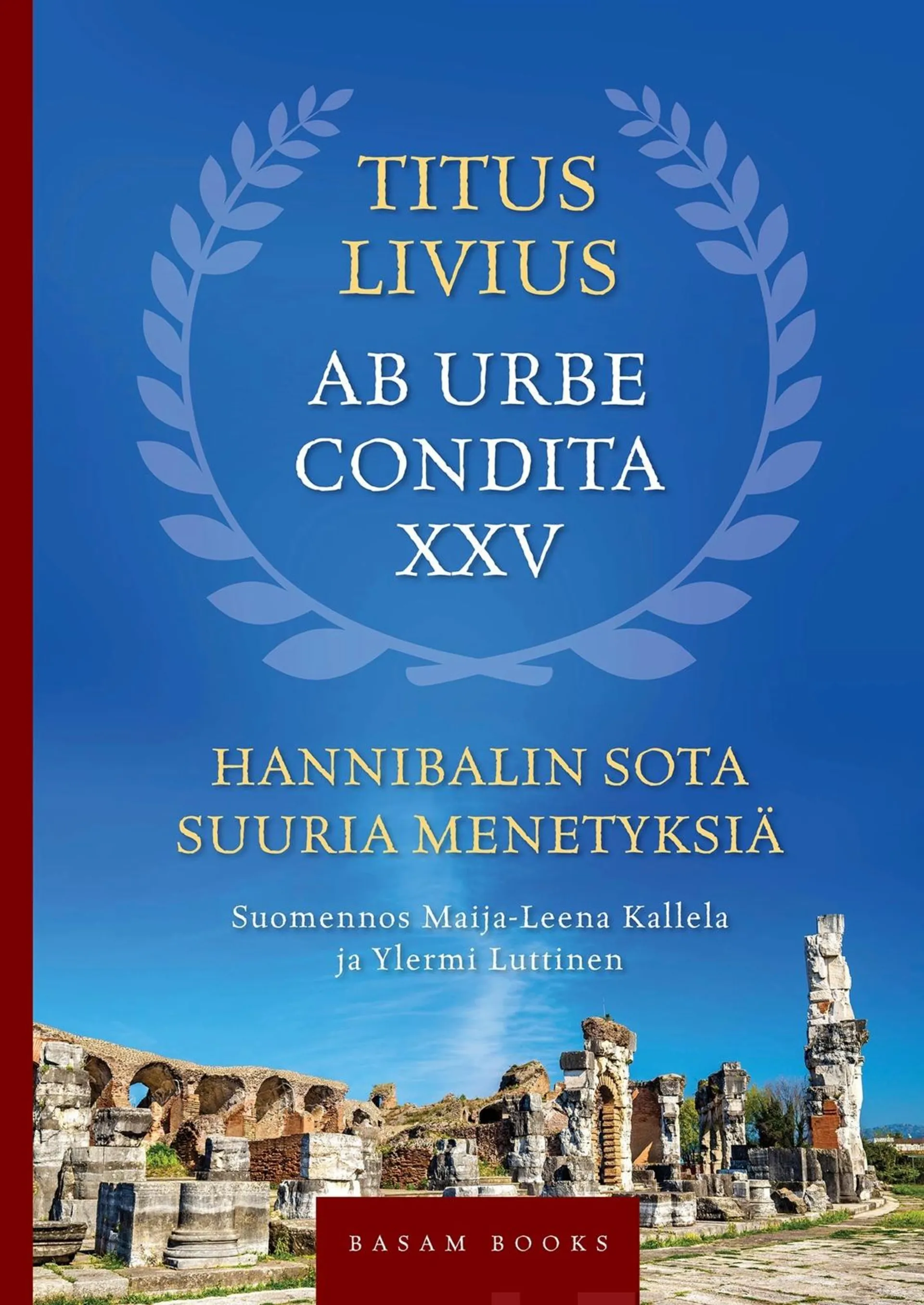 Livius, Hannibalin sota - Suuria menetyksiä