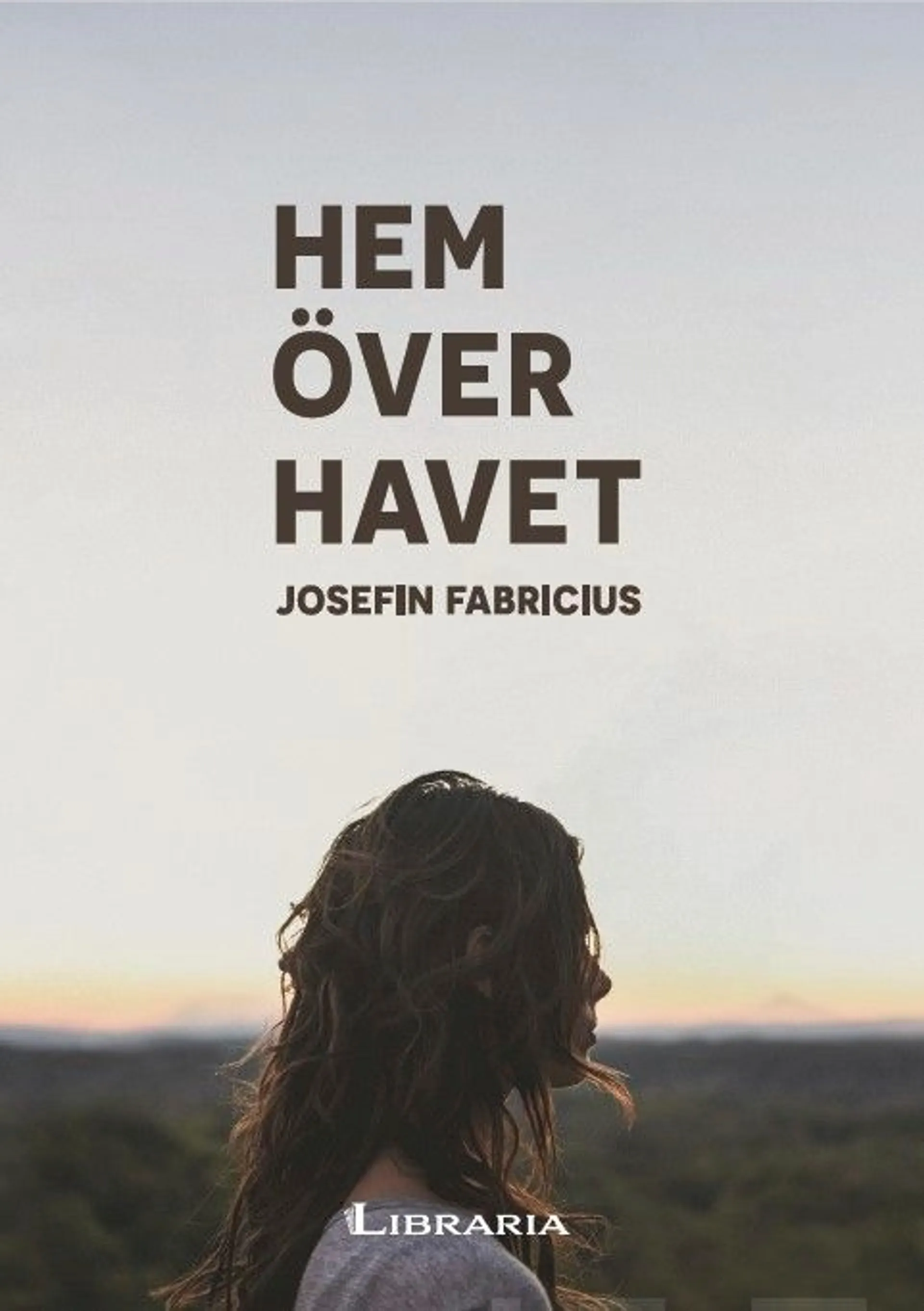 Fabricius, Hem över havet