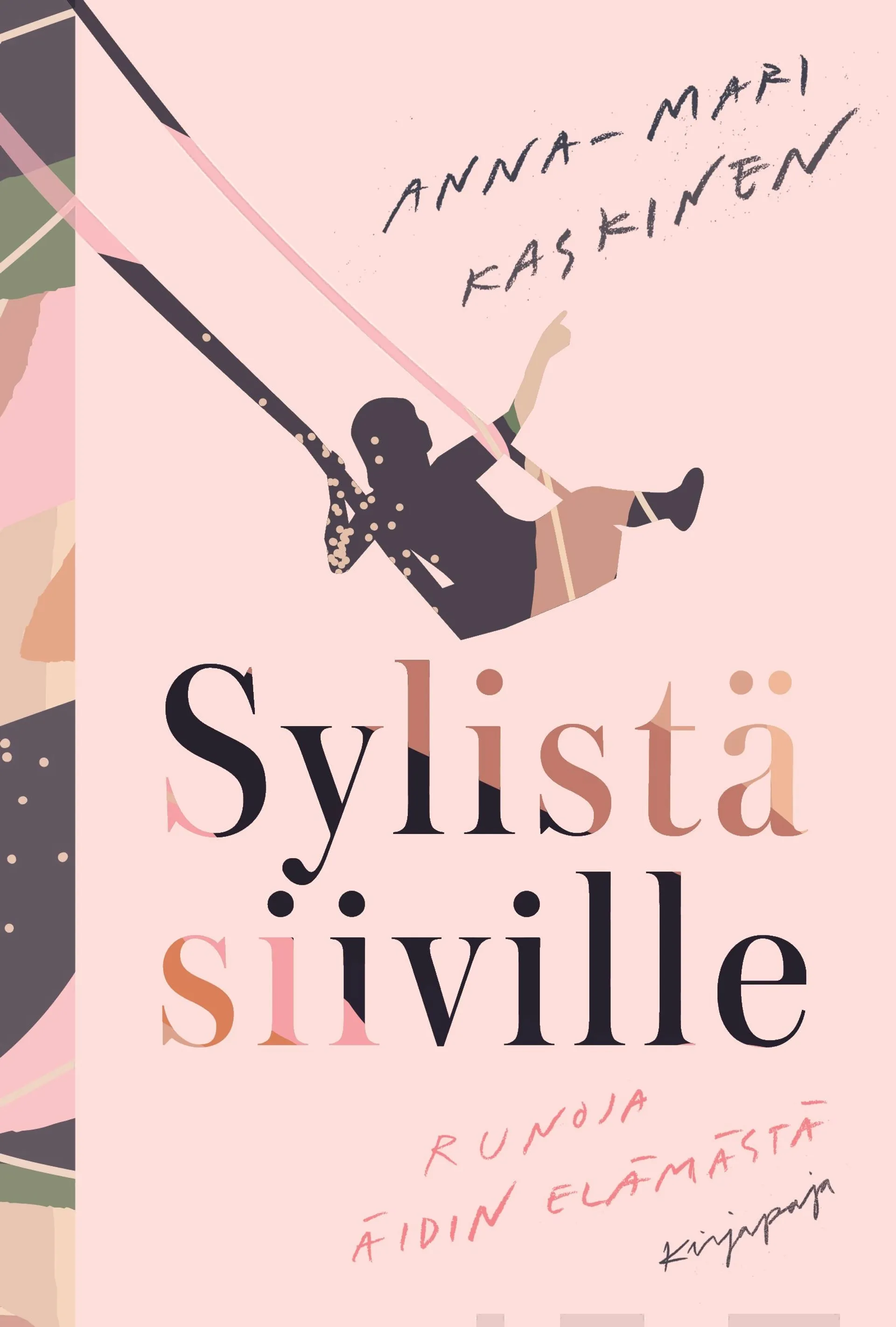 Kaskinen, Sylistä siiville - Runoja äidin elämästä