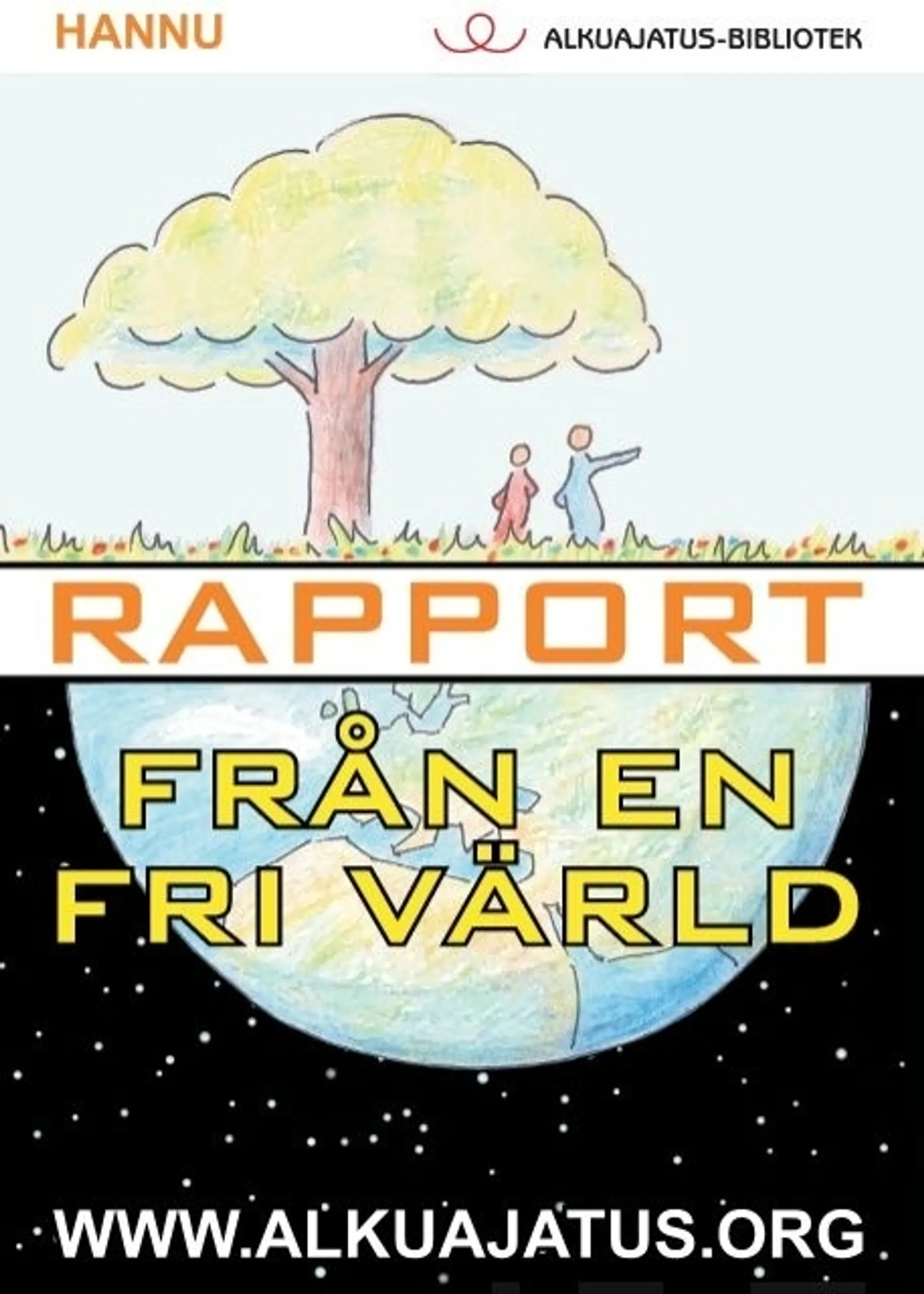 Hannu, Rapport från en fri värld