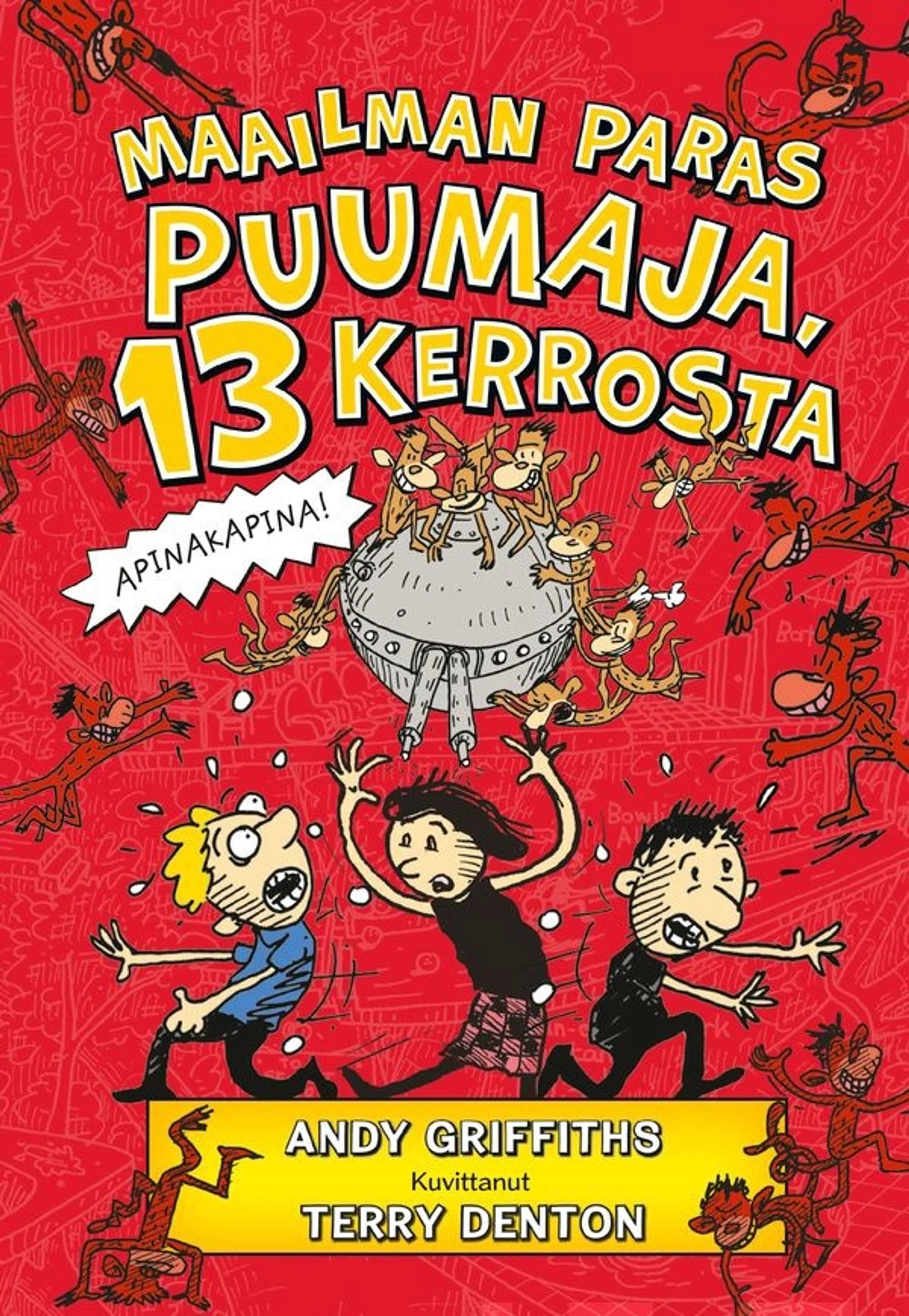 Griffiths, Maailman paras puumaja, 13 kerrosta - Apinakapina