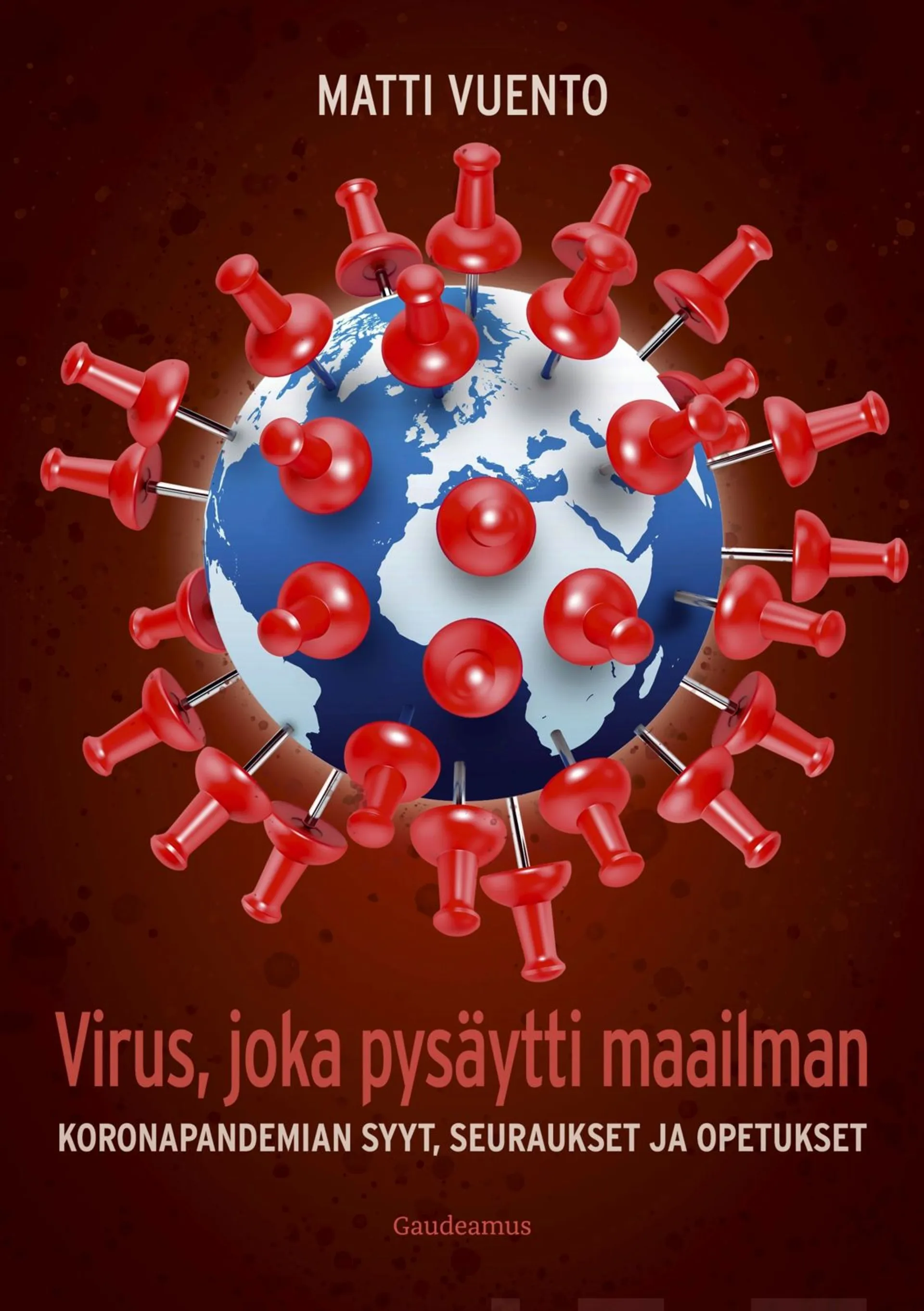 Vuento, Virus, joka pysäytti maailman - Koronapandemian syyt, seuraukset ja opetukset