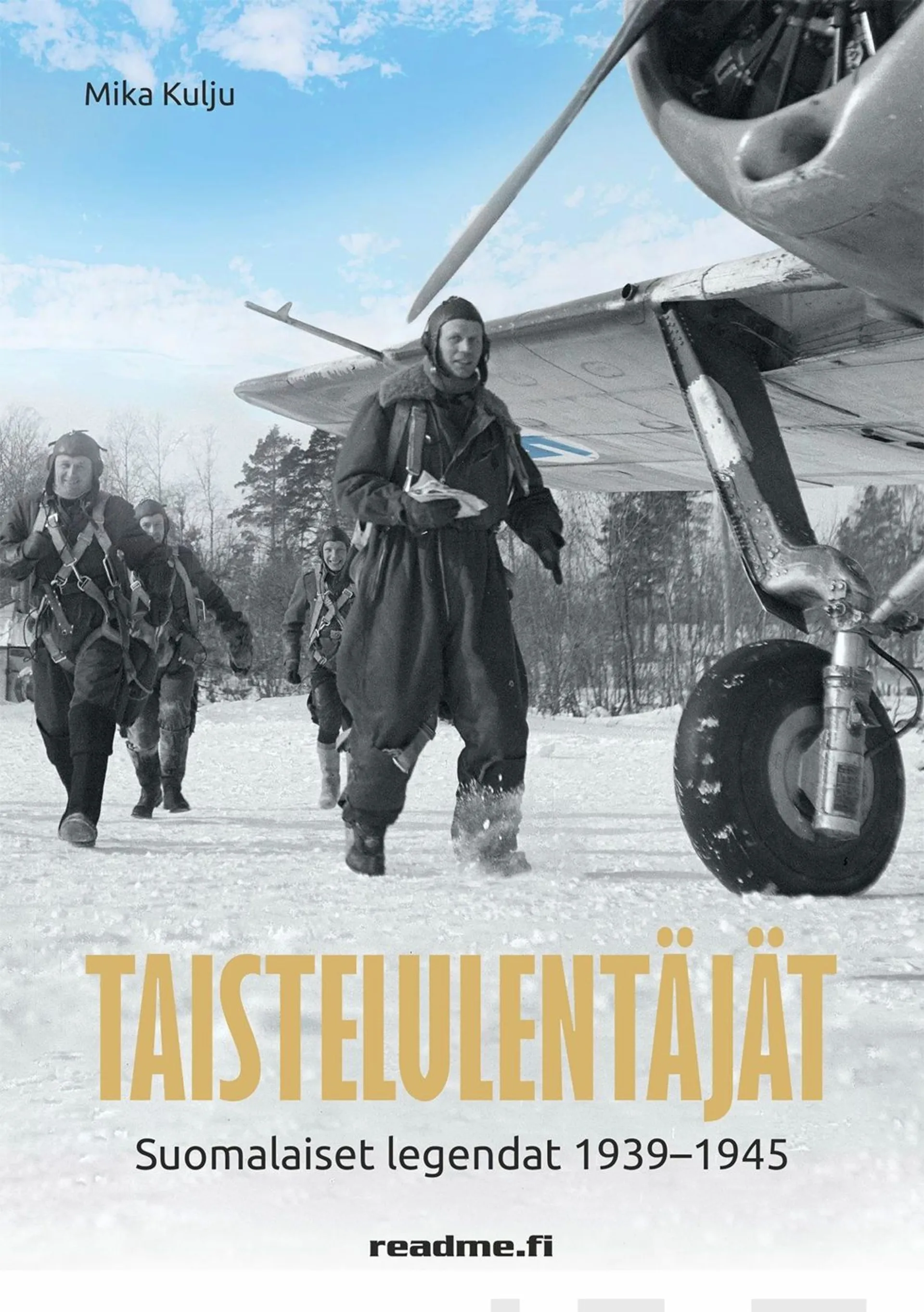 Kulju, Taistelulentäjät - Suomalaiset legendat