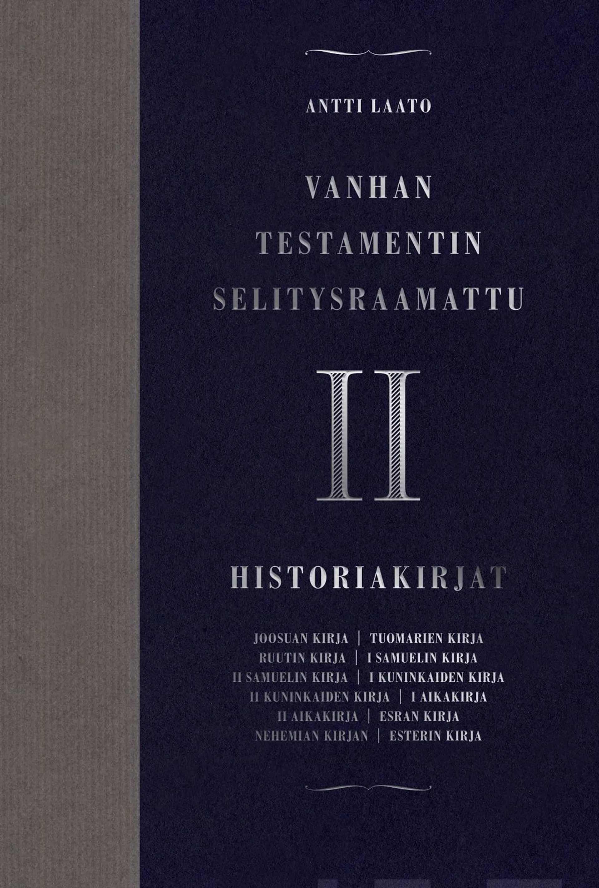 Laato, Vanhan testamentin selitysraamattu II - Historiakirjat