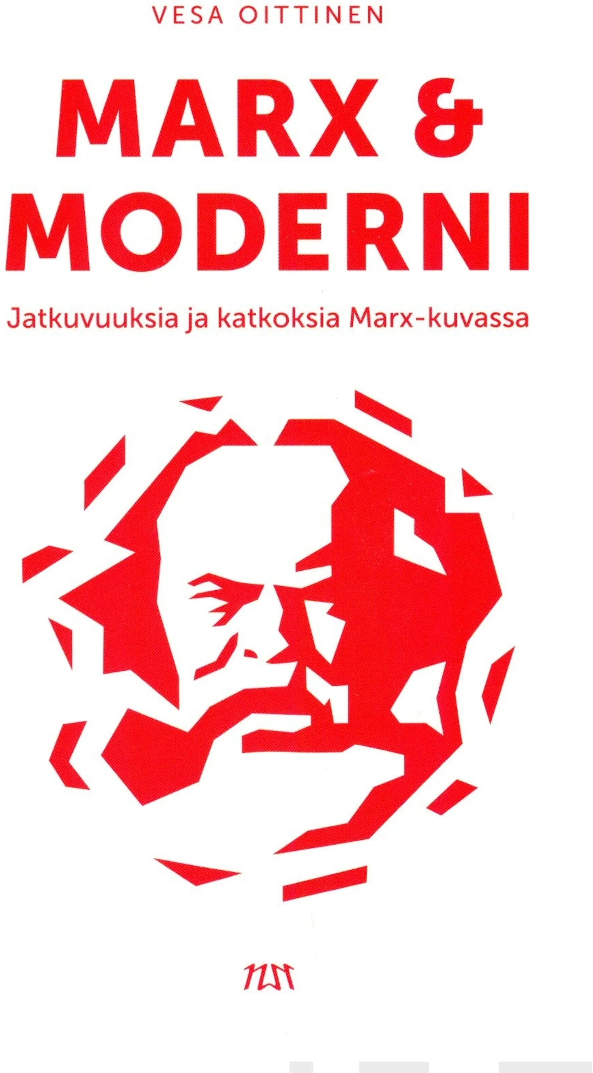 Oittinen, Marx ja moderni - Jatkuvuuksia ja katkoksia Marx-kuvassa