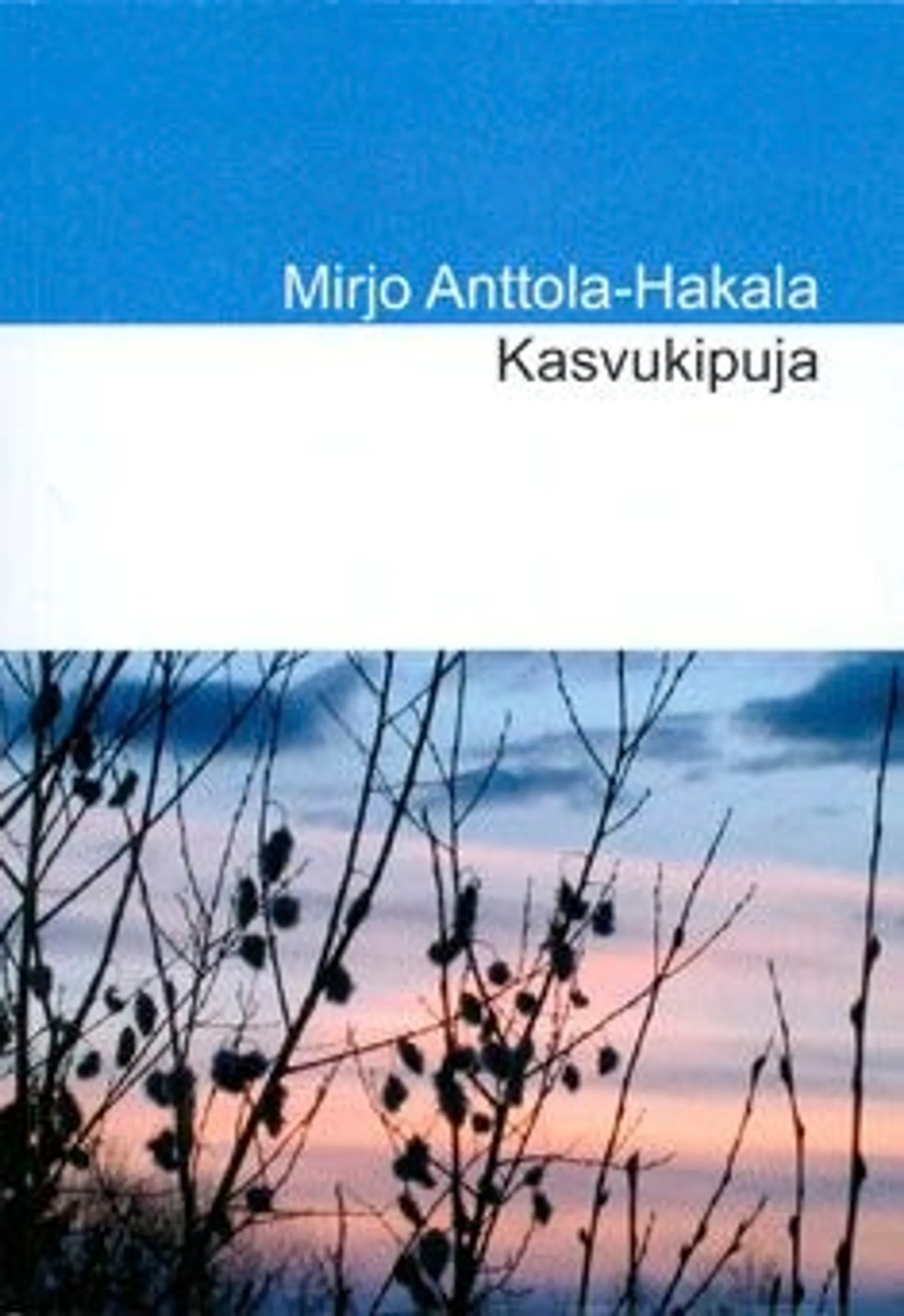 Anttola-Hakala, Kasvukipuja