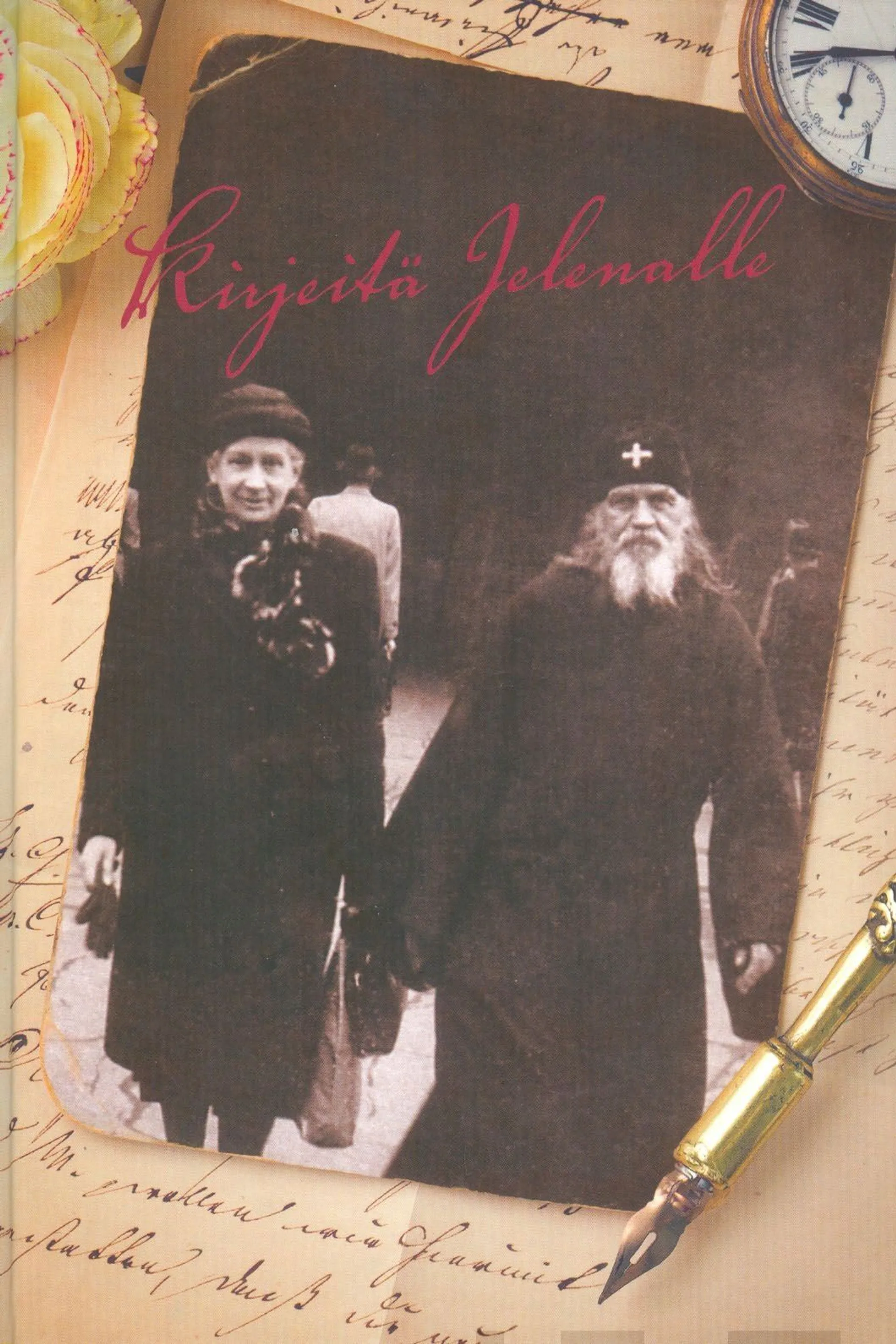 Kirjeitä Jelenalle - Skeemaigumeni Johanneksen kirjeitä Jelena Armfeltille vuosilta 1945-1958