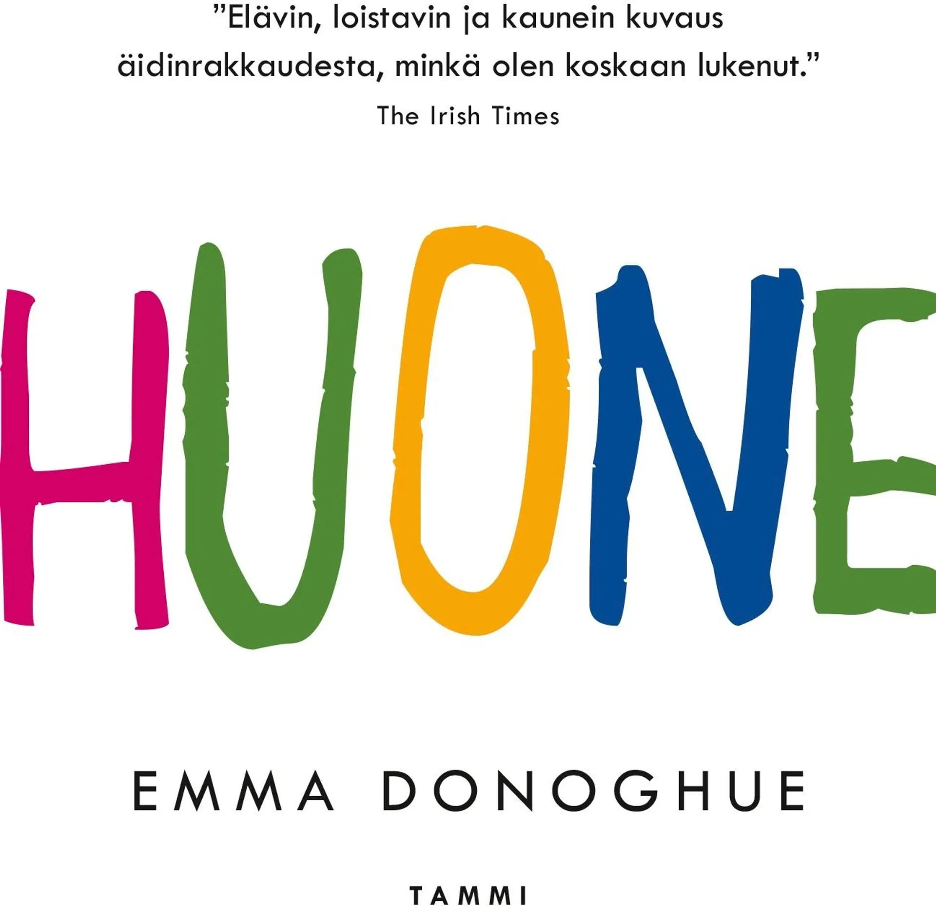 Donoghue, Huone