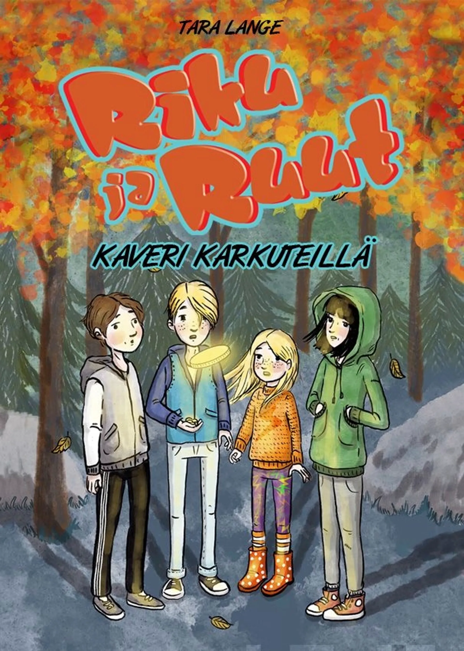 Lange, Riku ja Ruut - Kaveri karkuteillä