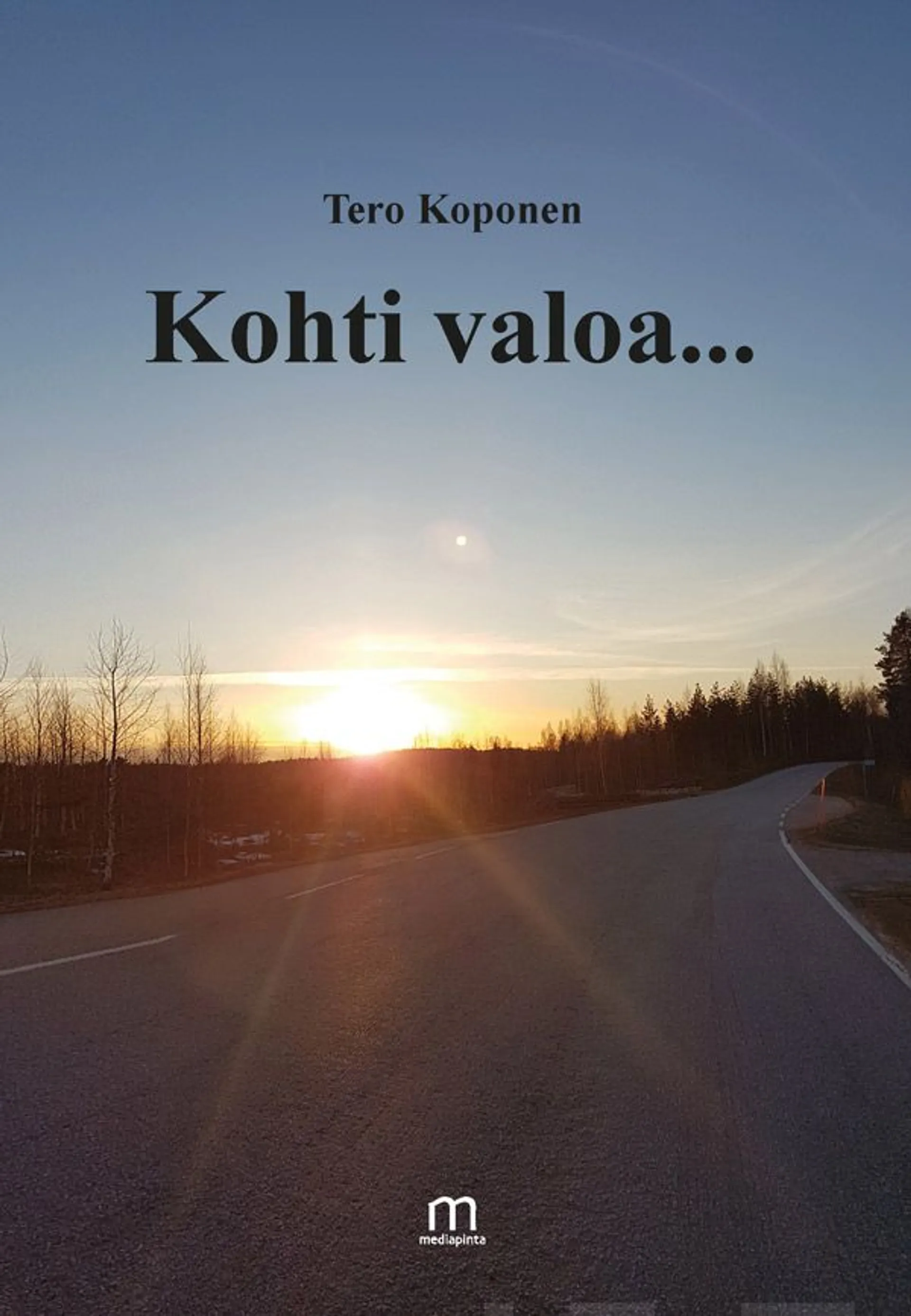 Koponen, Kohti valoa...