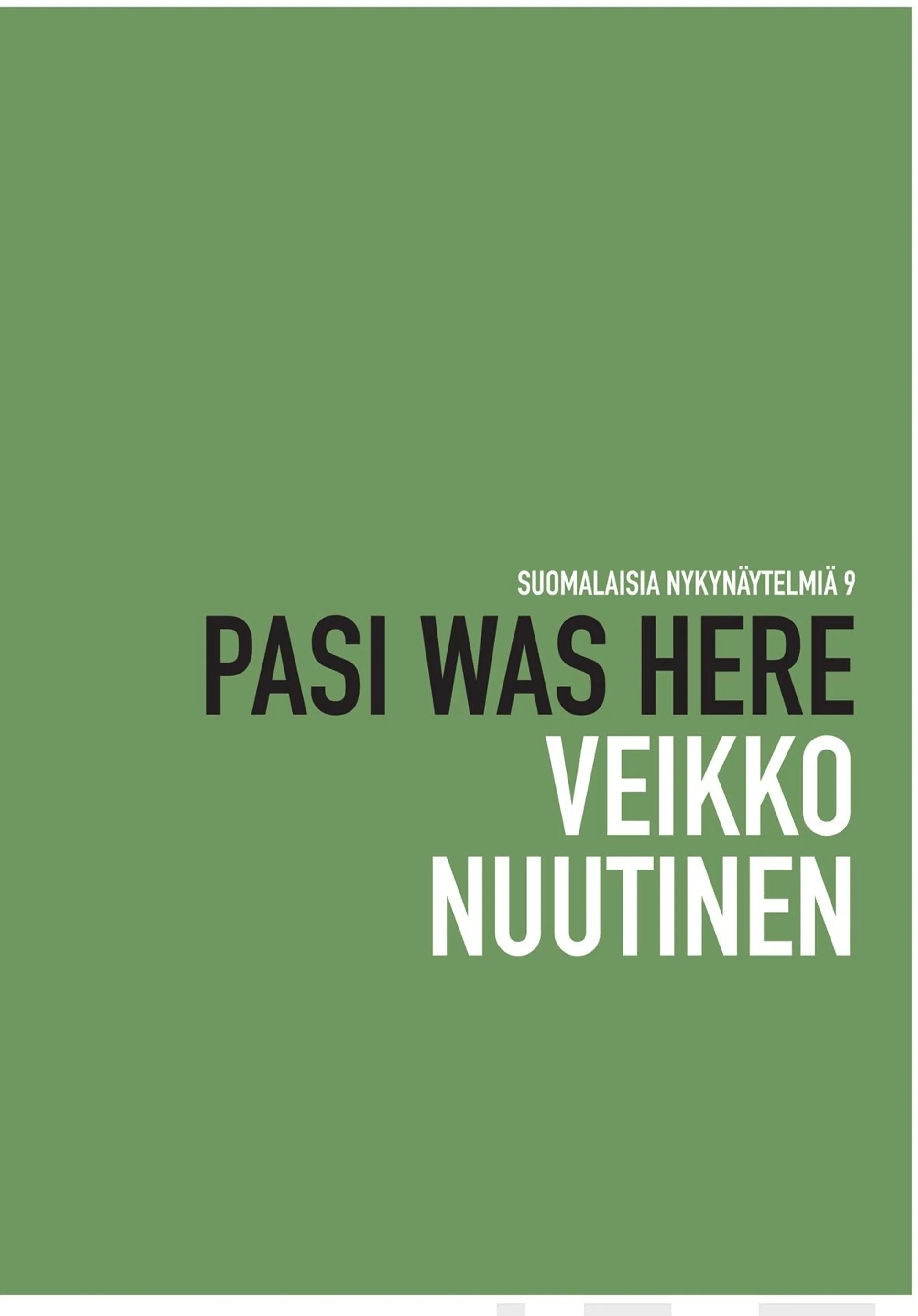 Nuutinen, Pasi was here