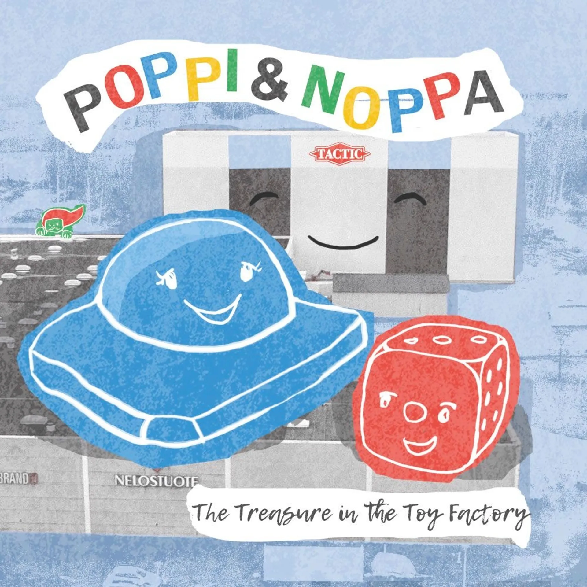 Heljakka, Poppi & Noppa, The Treasure in the Toy Factory