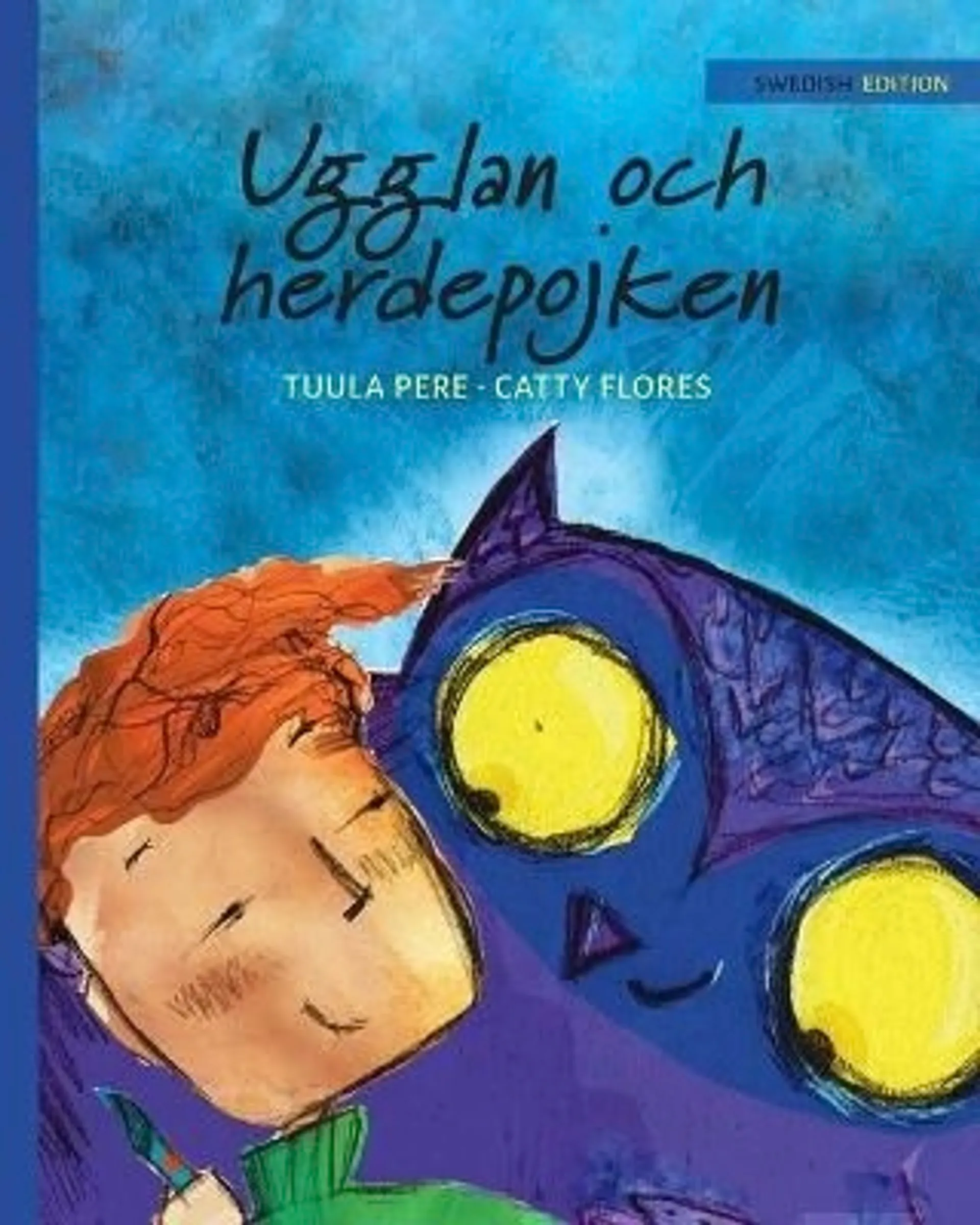 Pere, Ugglan och herdepojken - Swedish Edition of "The Owl and the Shepherd Boy"