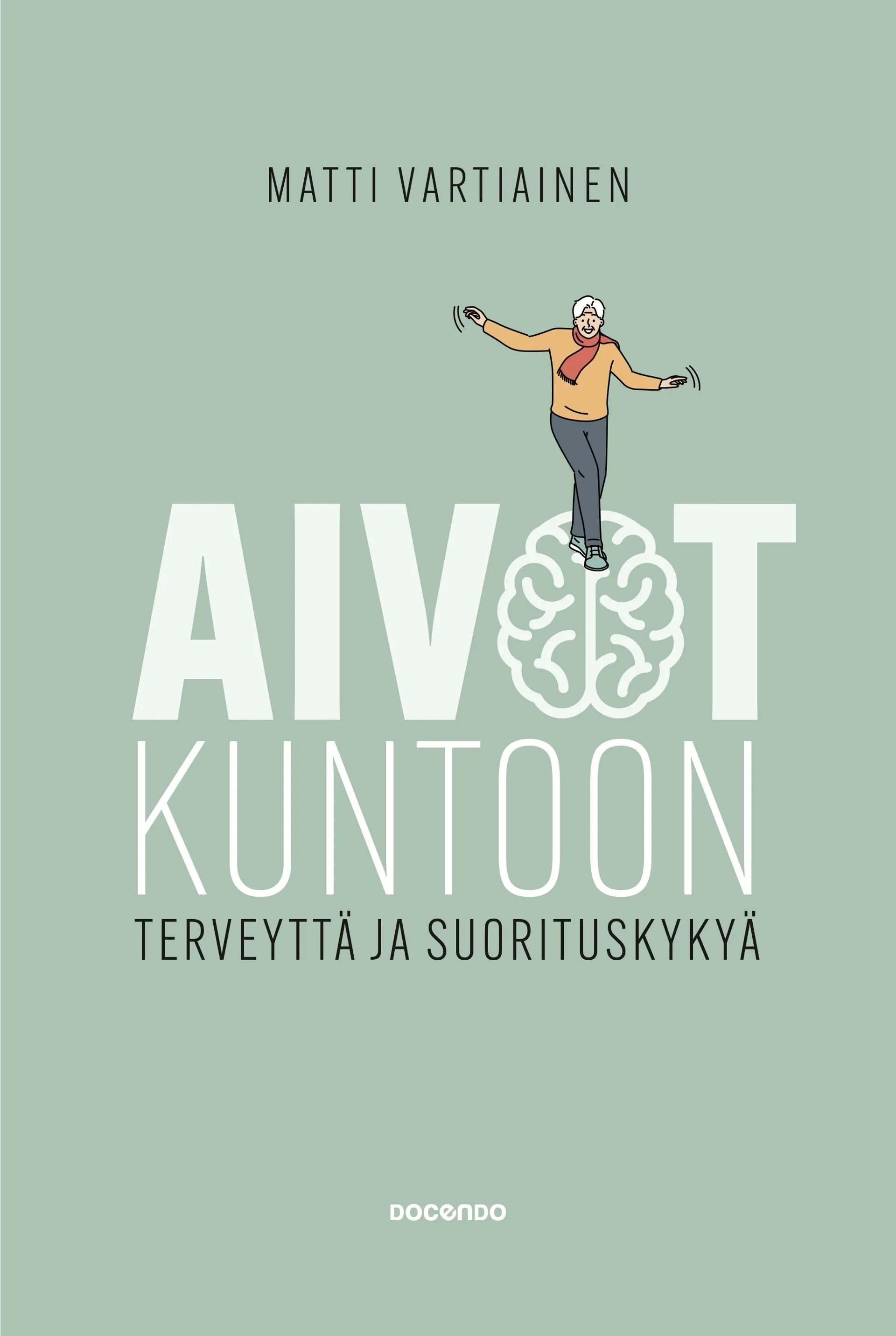 Vartiainen, Aivot kuntoon - Terveyttä ja suorituskykyä