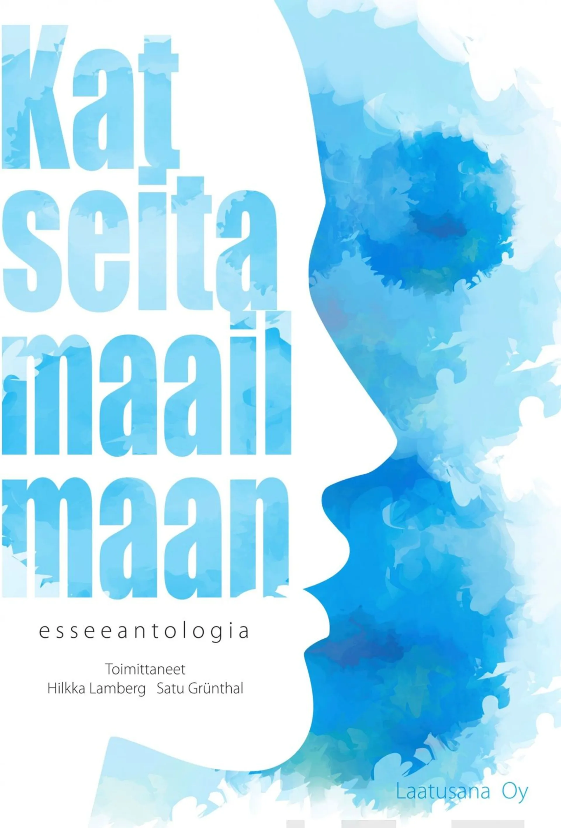 Katseita maailmaan - Esseeantologia