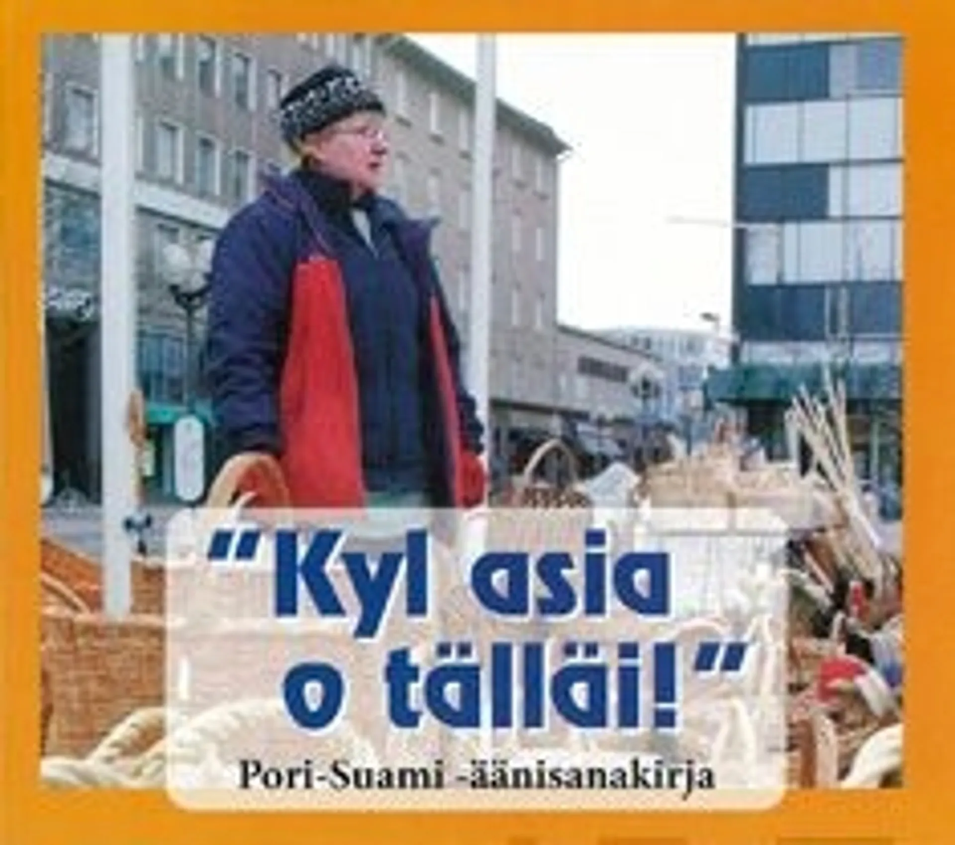 Tuominen, "Kyl asia o tälläi!" (cd) - pori-suami -äänisanakirja