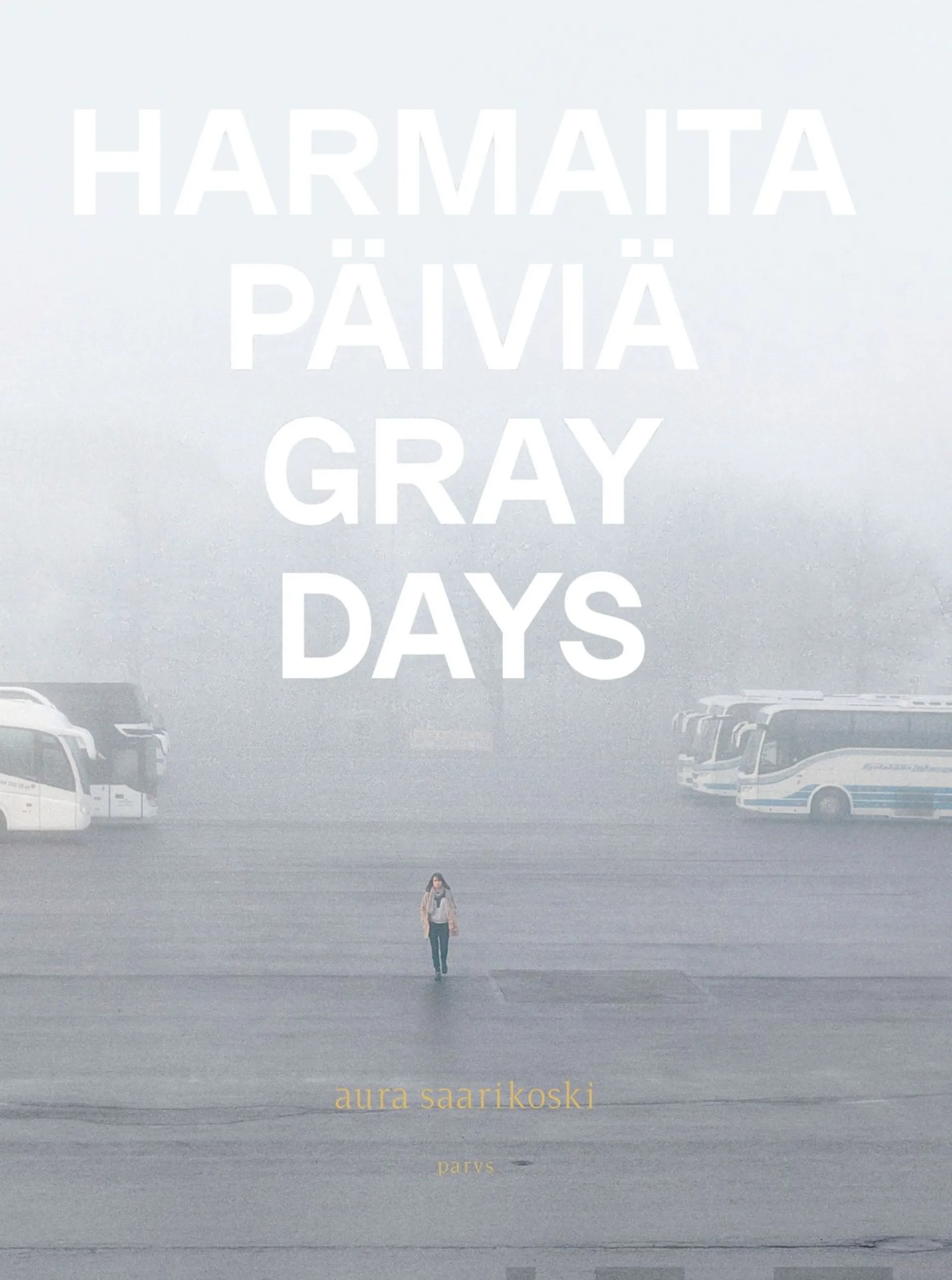 Saarikoski, Harmaita päiviä - Gray Days