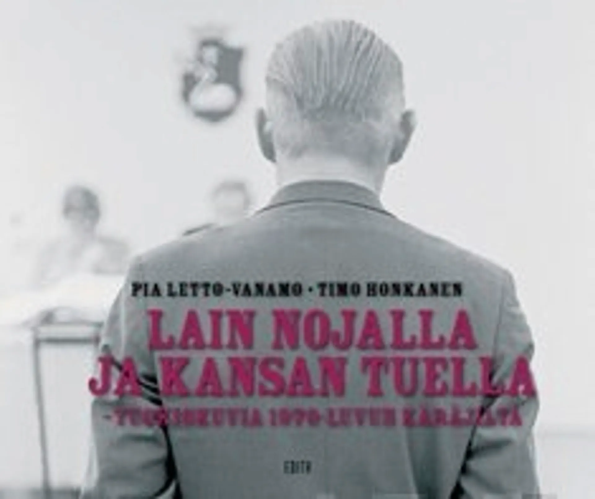 Lain nojalla ja kansan tuella