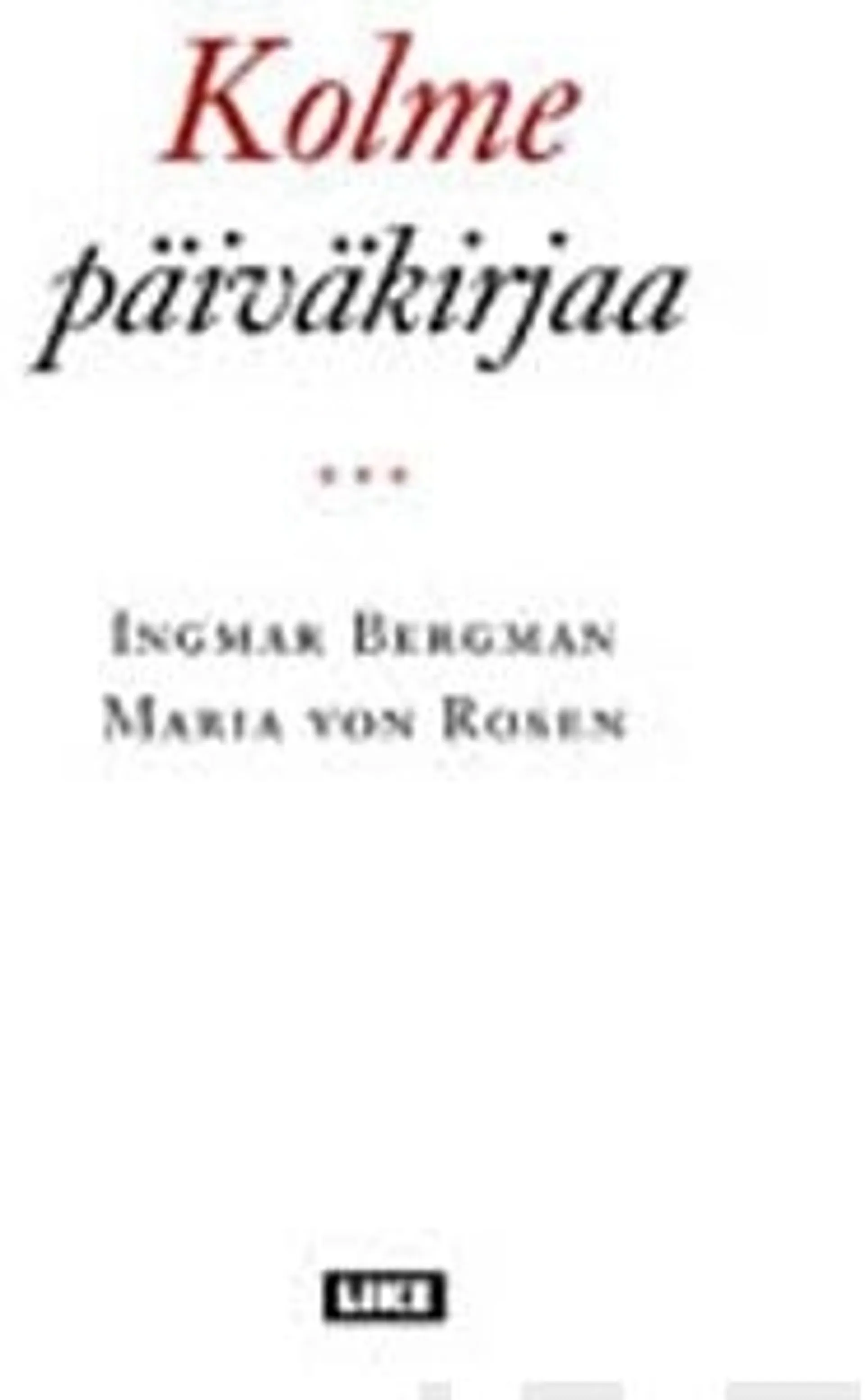 Bergman, Kolme päiväkirjaa