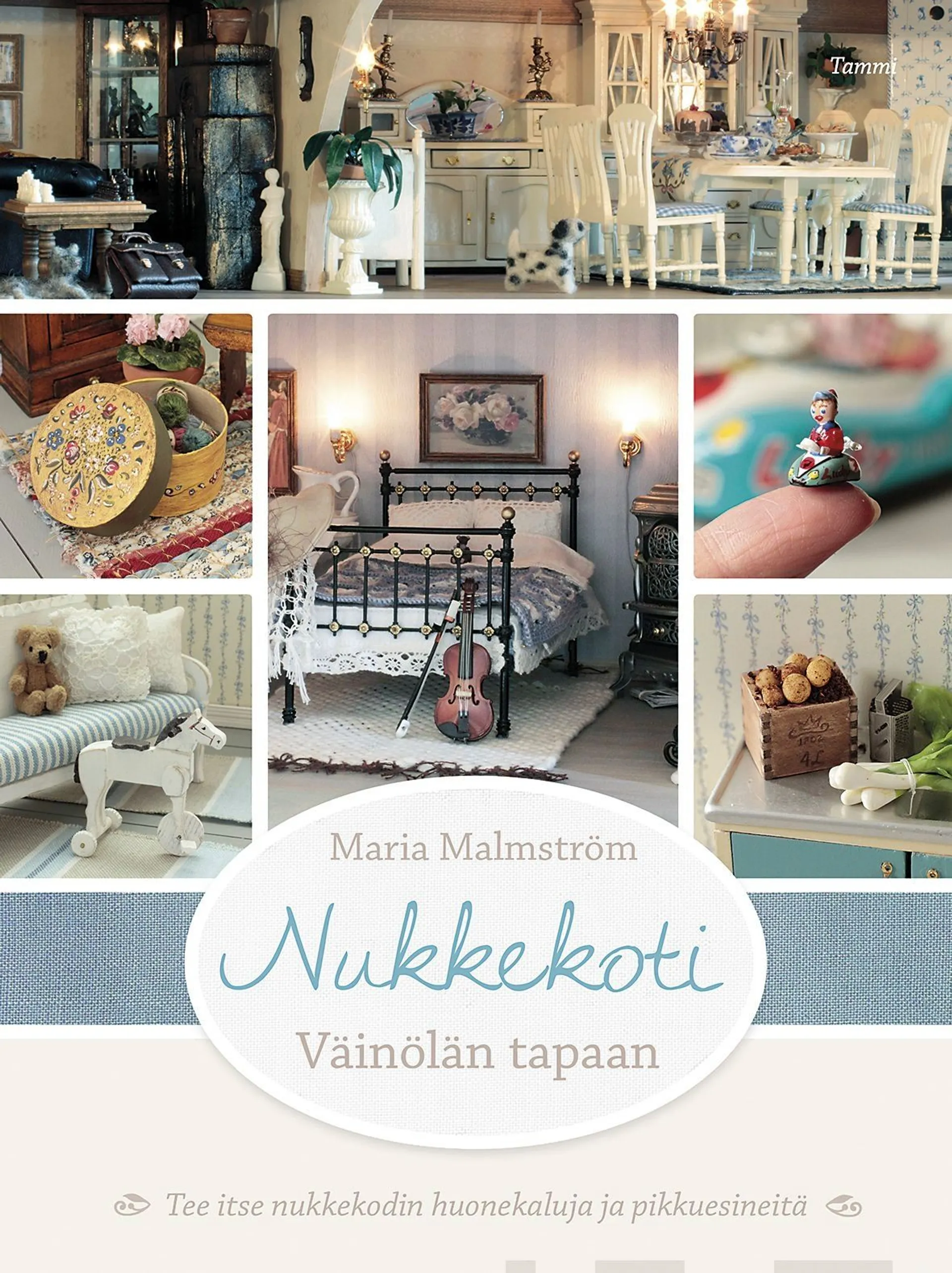 Malmström, Nukkekoti Väinölän tapaan - Tee itse nukkekodin huonekaluja ja pikkuesineitä