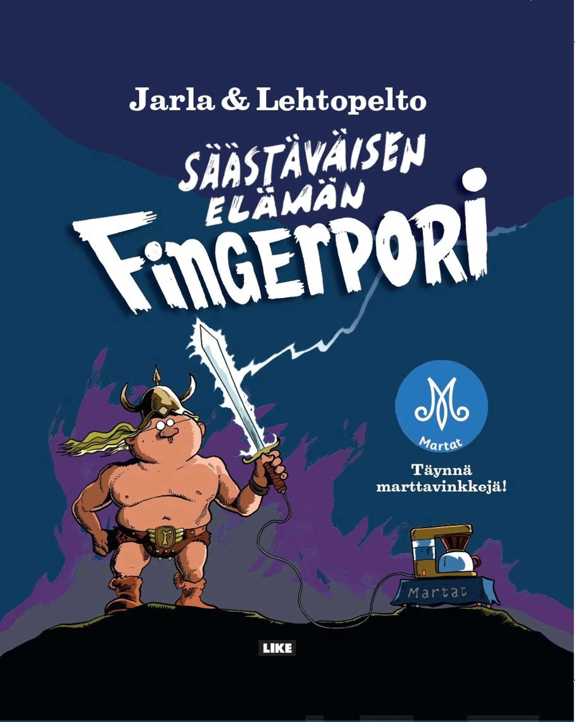 Jarla, Säästäväisen elämän Fingerpori