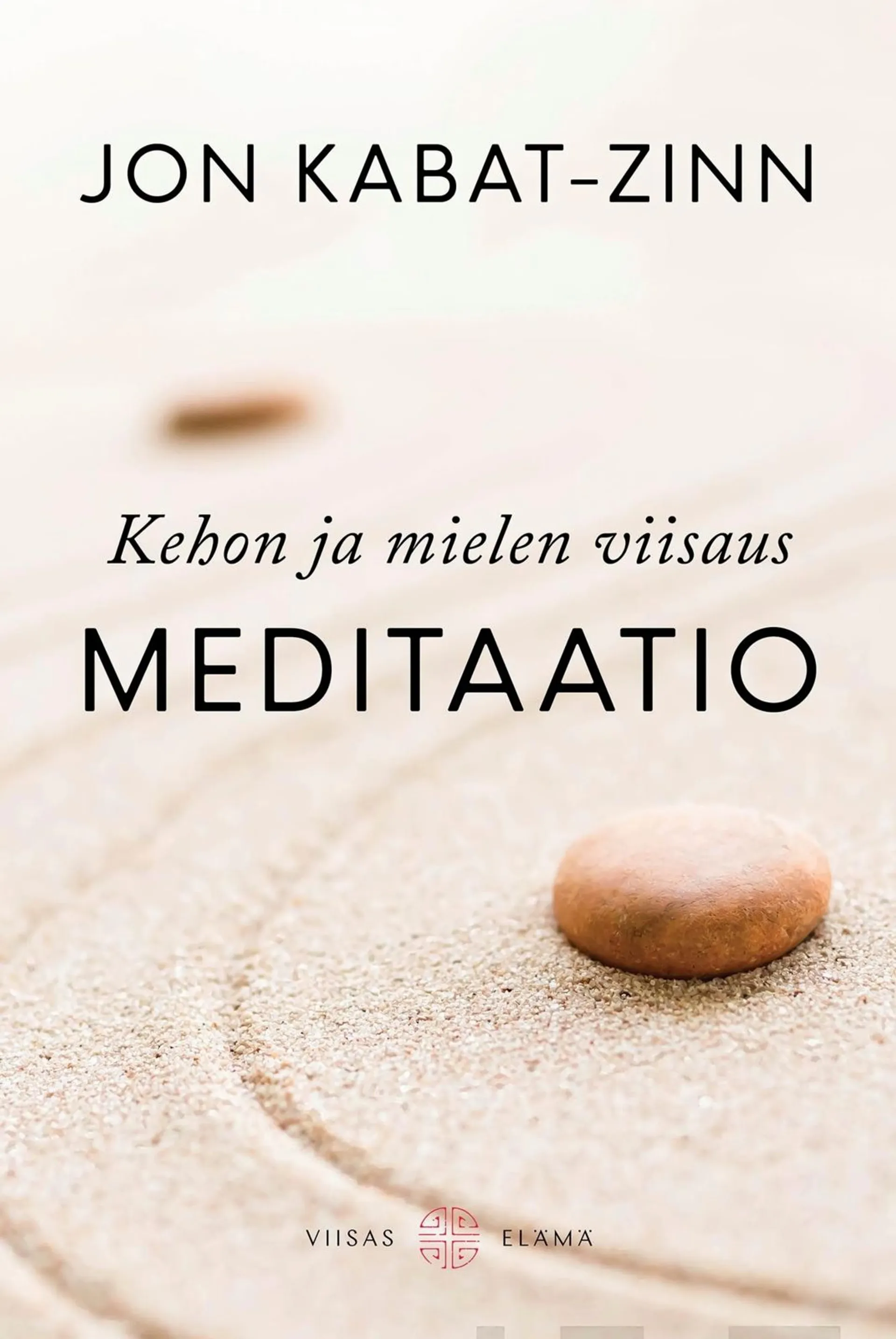 Kabat-Zinn, Kehon ja mielen viisaus: Meditaatio