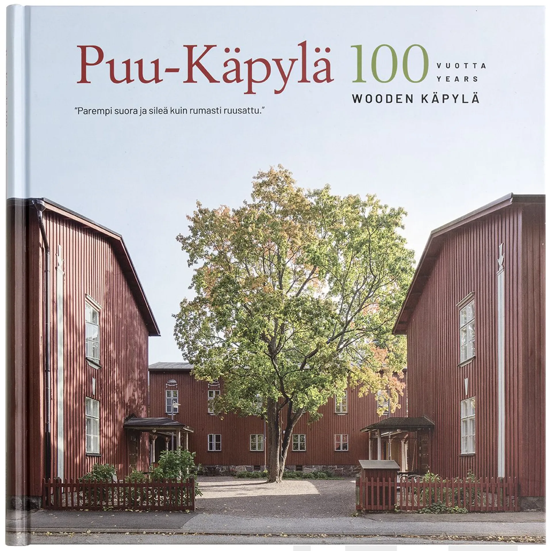 Puu-Käpylä 100 vuotta - Wooden Käpylä 100 years